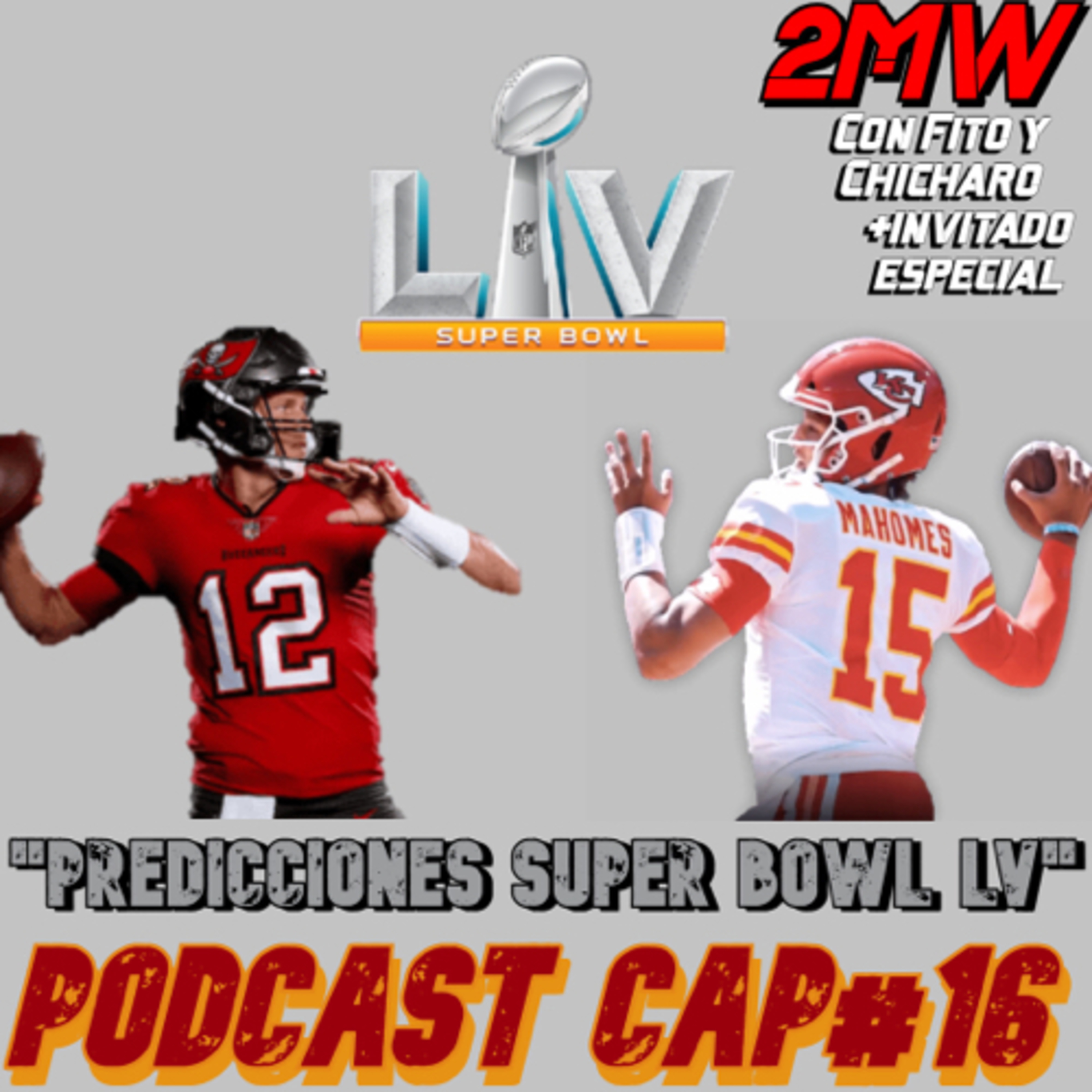 2MW CAP#16 “PREDICCIÓN Y ANÁLISIS DEL SUPER BOWL LV” FT. Mateo
