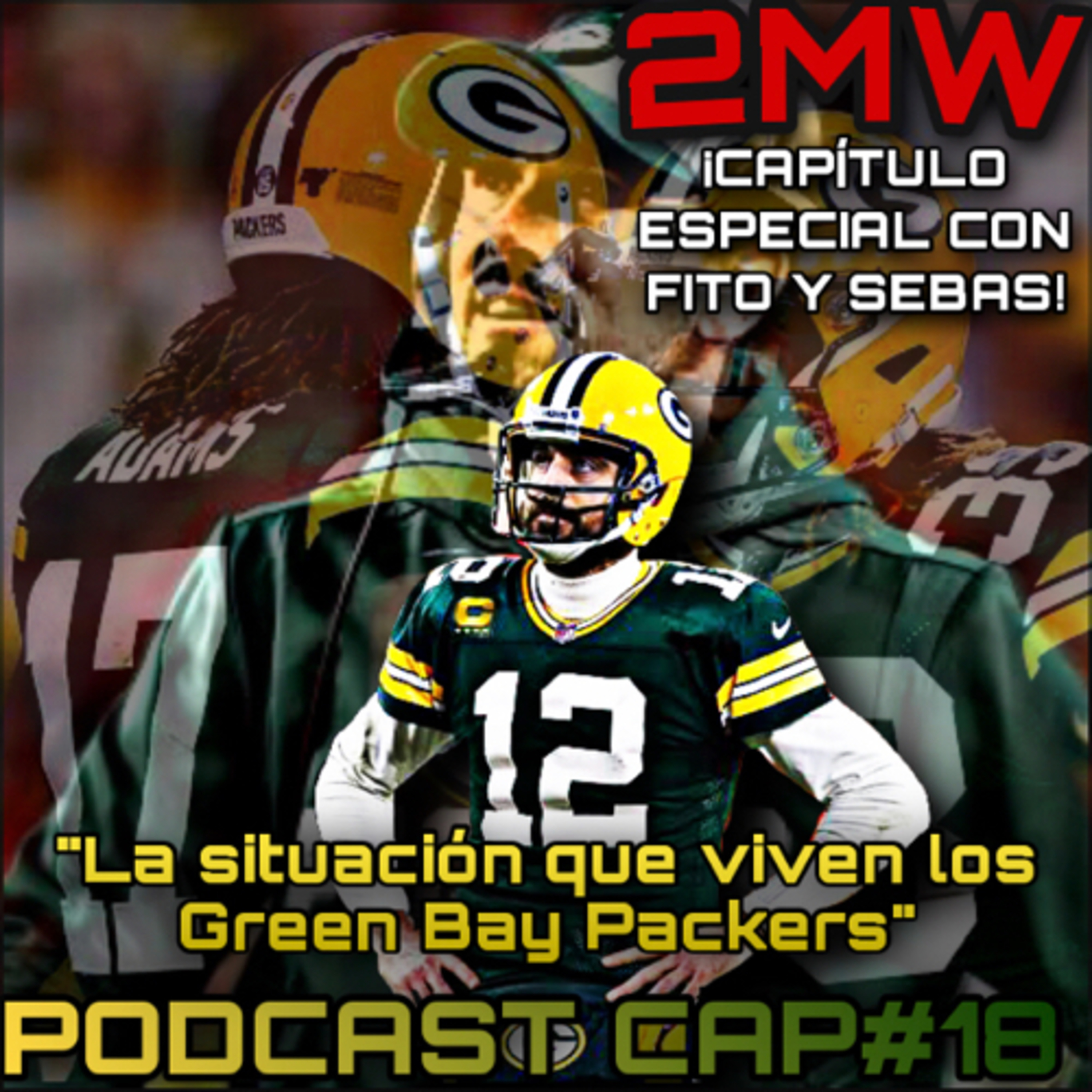 2MW CAP#18 “La situación que viven los Green Bay Packers” FT. Sebas