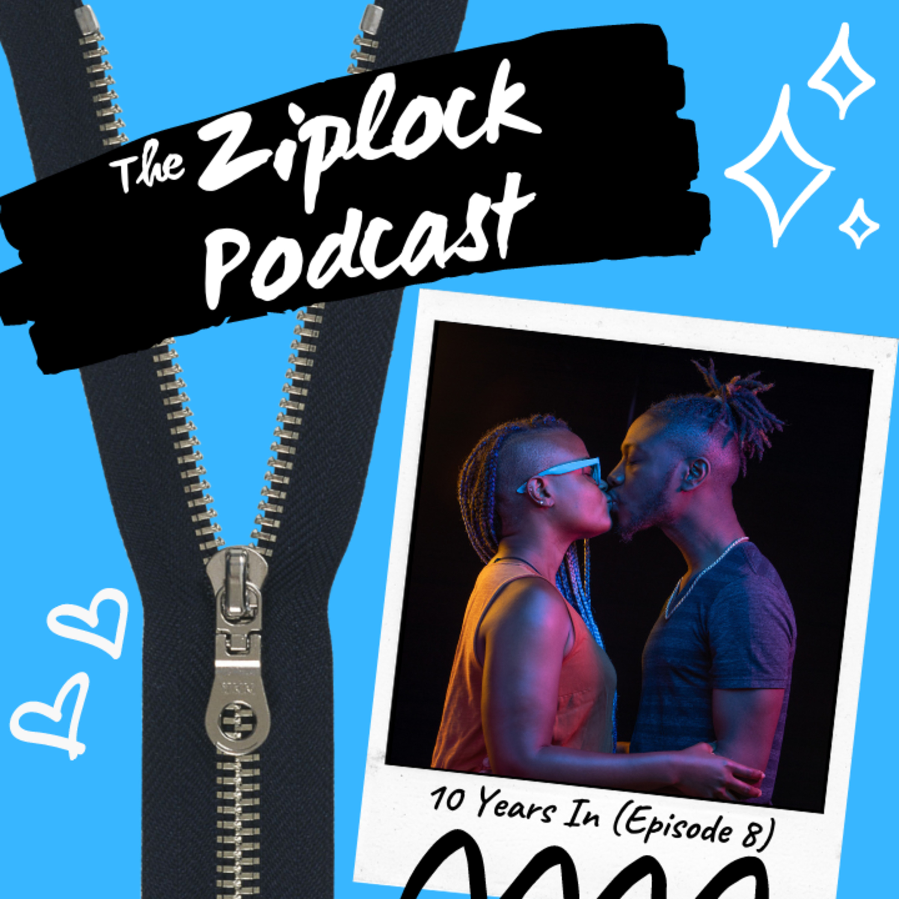 The Ziplock Podcast: Between Me & You