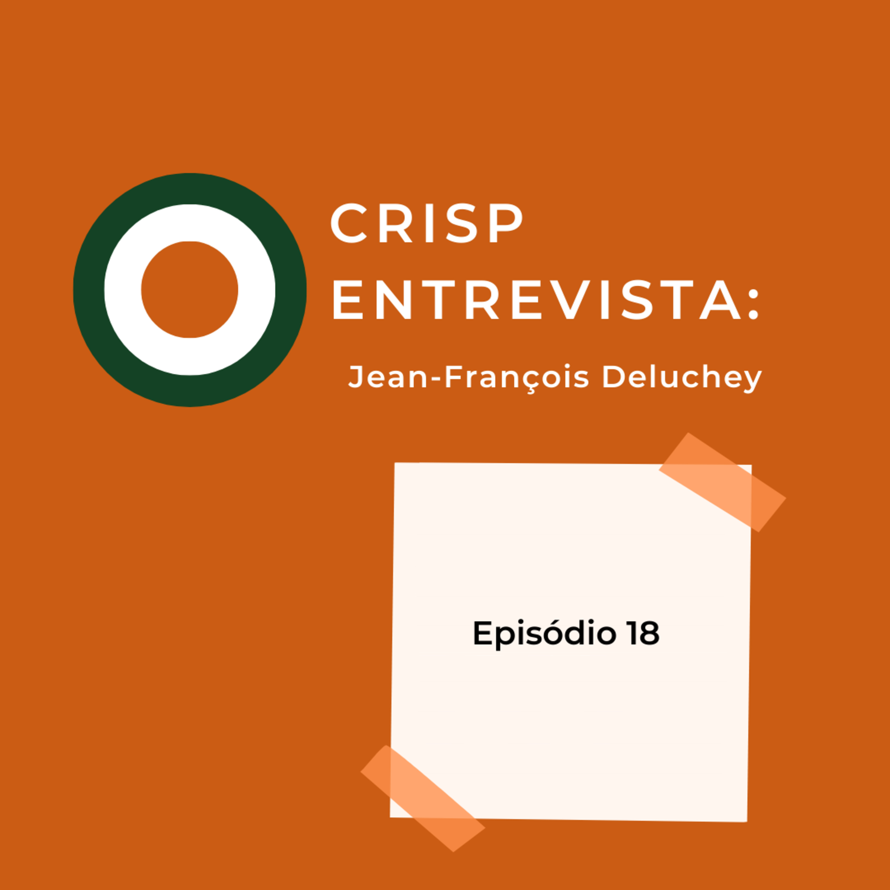 Episódio 18 - Relações entre violência, segurança, juventude e a arte de governar, com Jean-François Deluchey