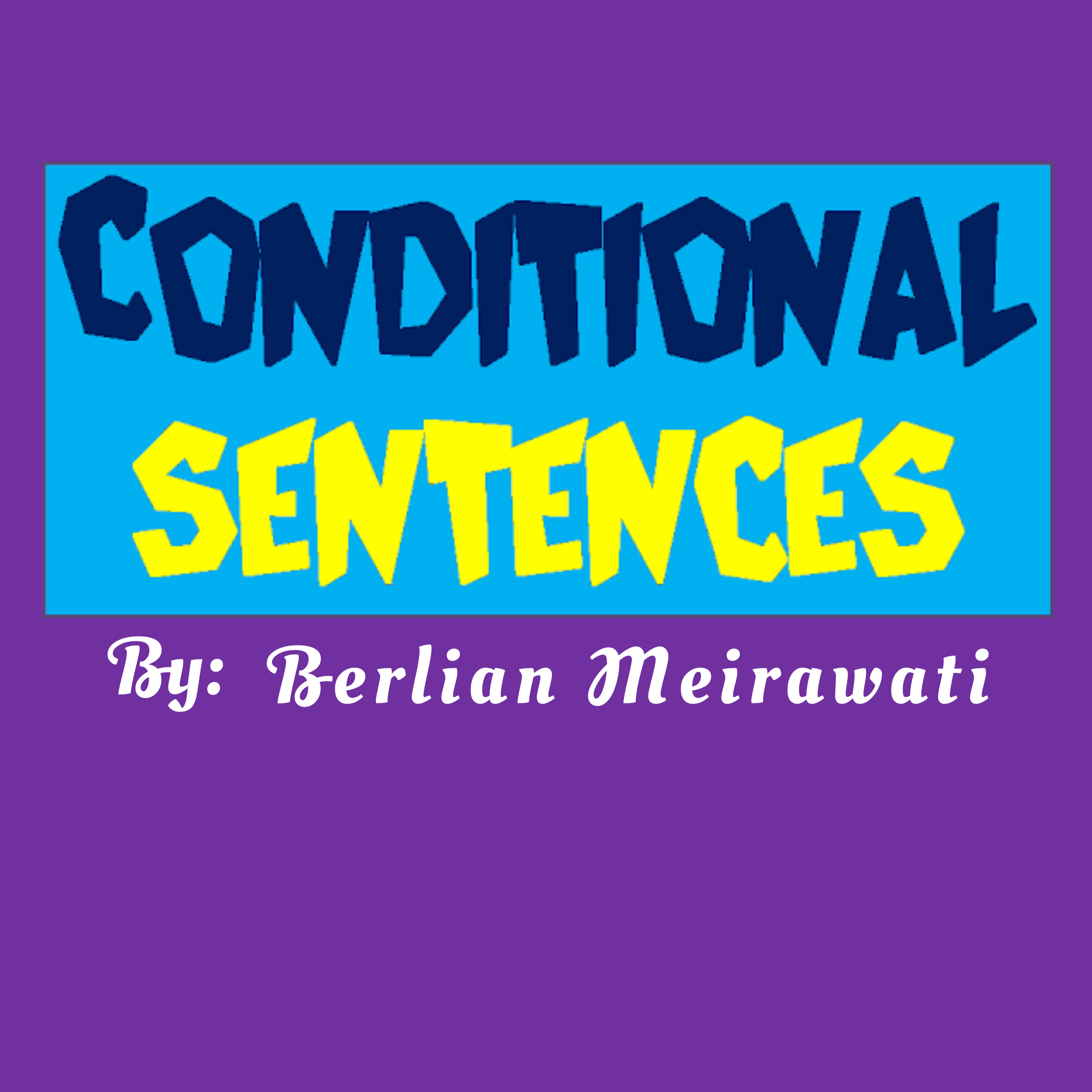 Berlian Meirawati _5_1C_ Conditional Sentence