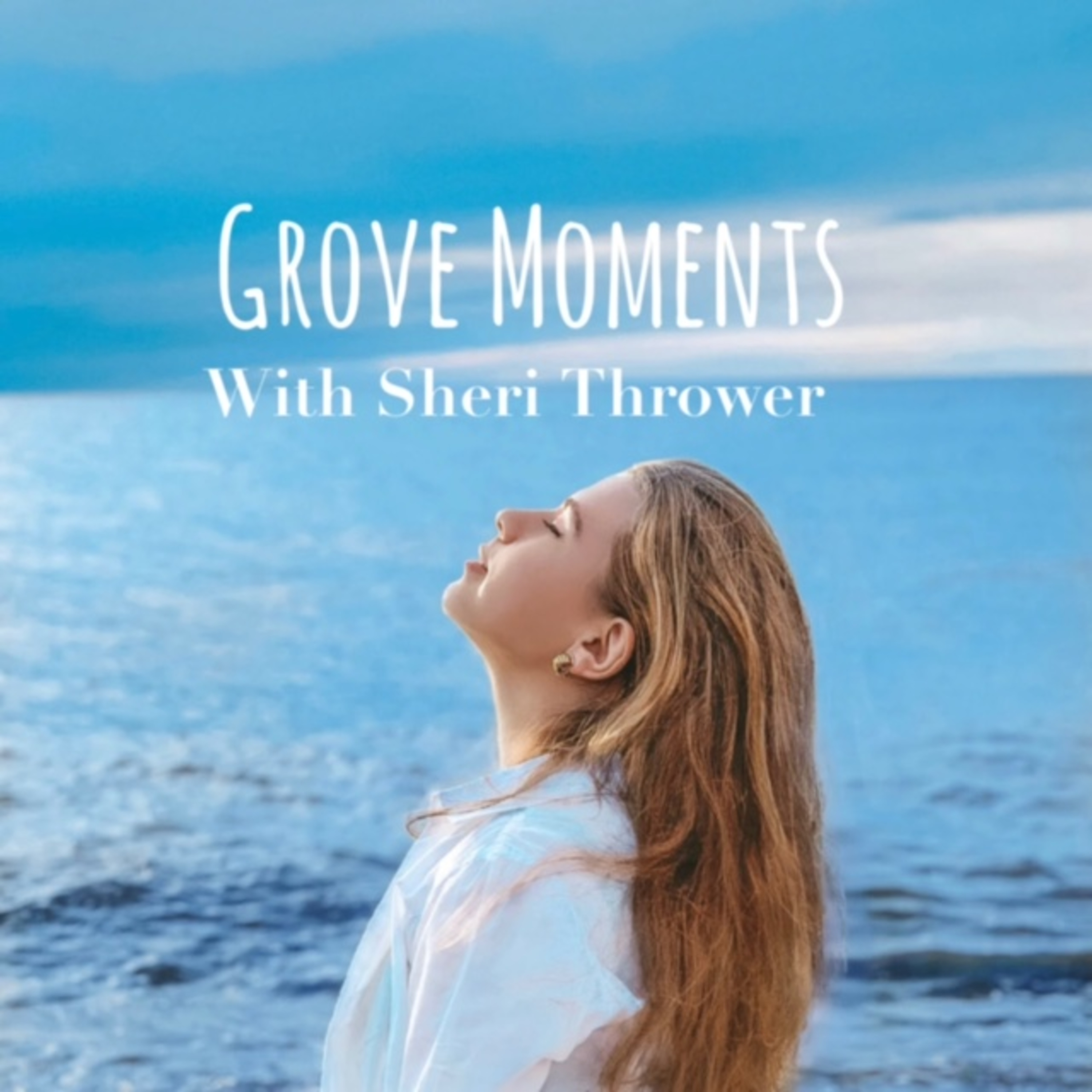 Grove Moments with Sheri Thrower