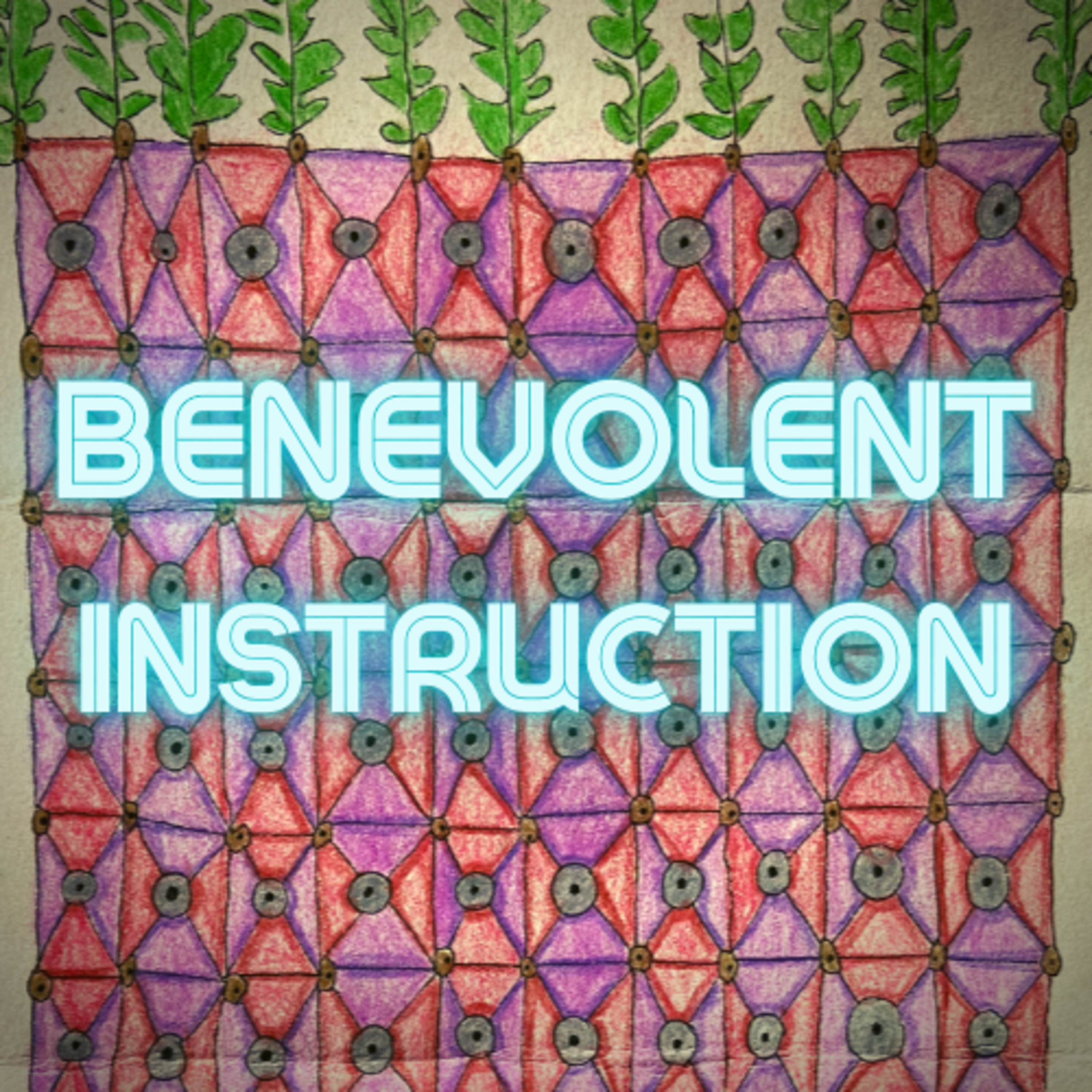 Benevolent Instruction
