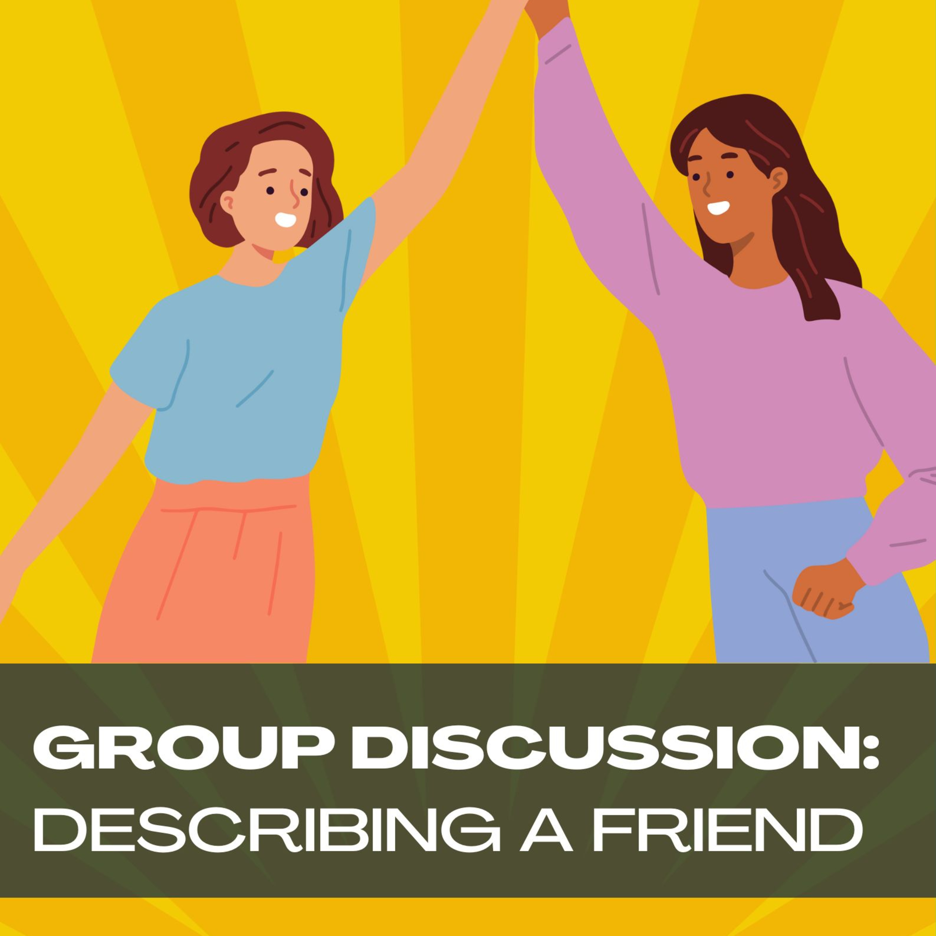 Group discussion: describing a friend episode artwork