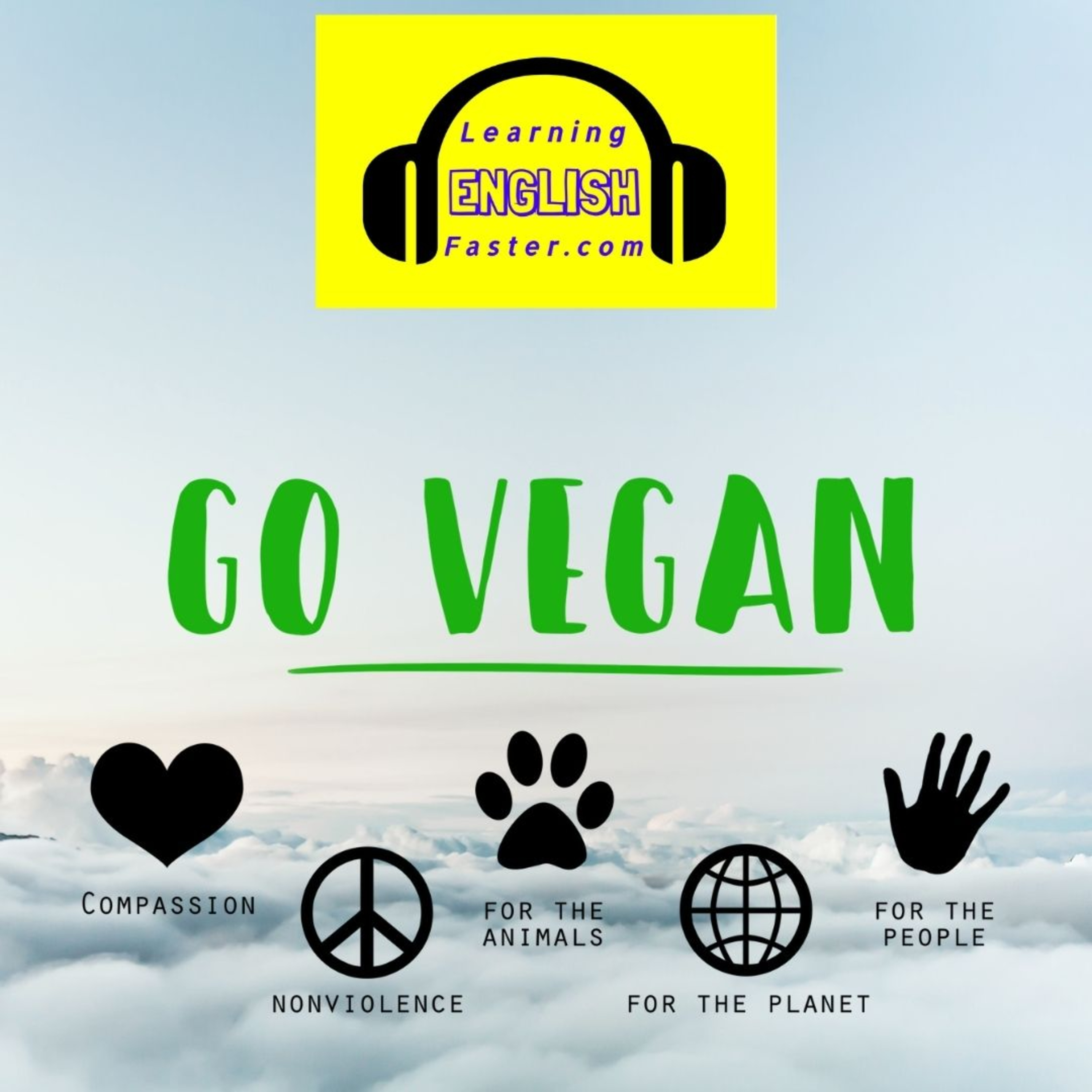 Why everyone should go vegan, Free ESL Podcast #49
