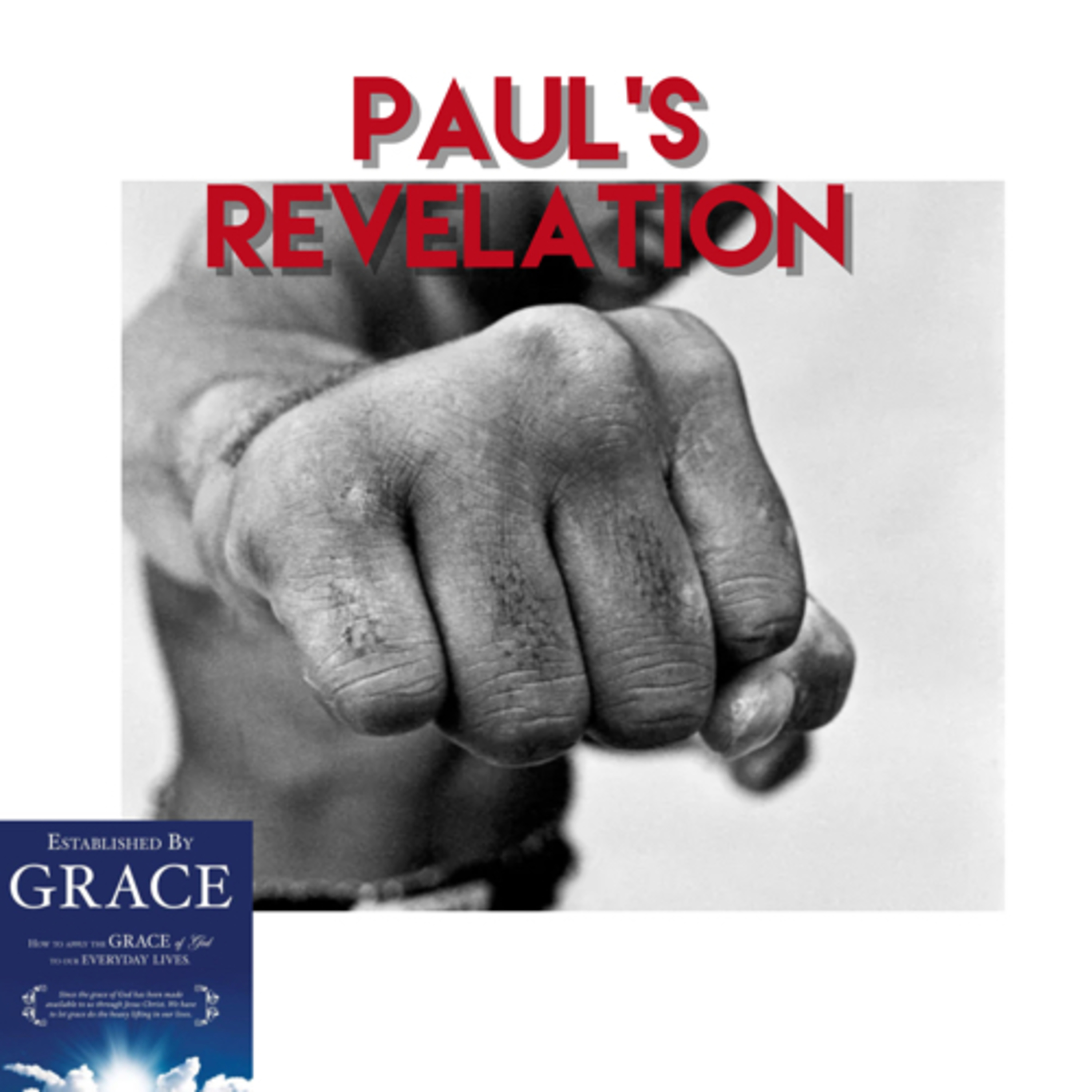 Episode 17: "Pugilistic Theology Pt.3: Paul's Revelation"