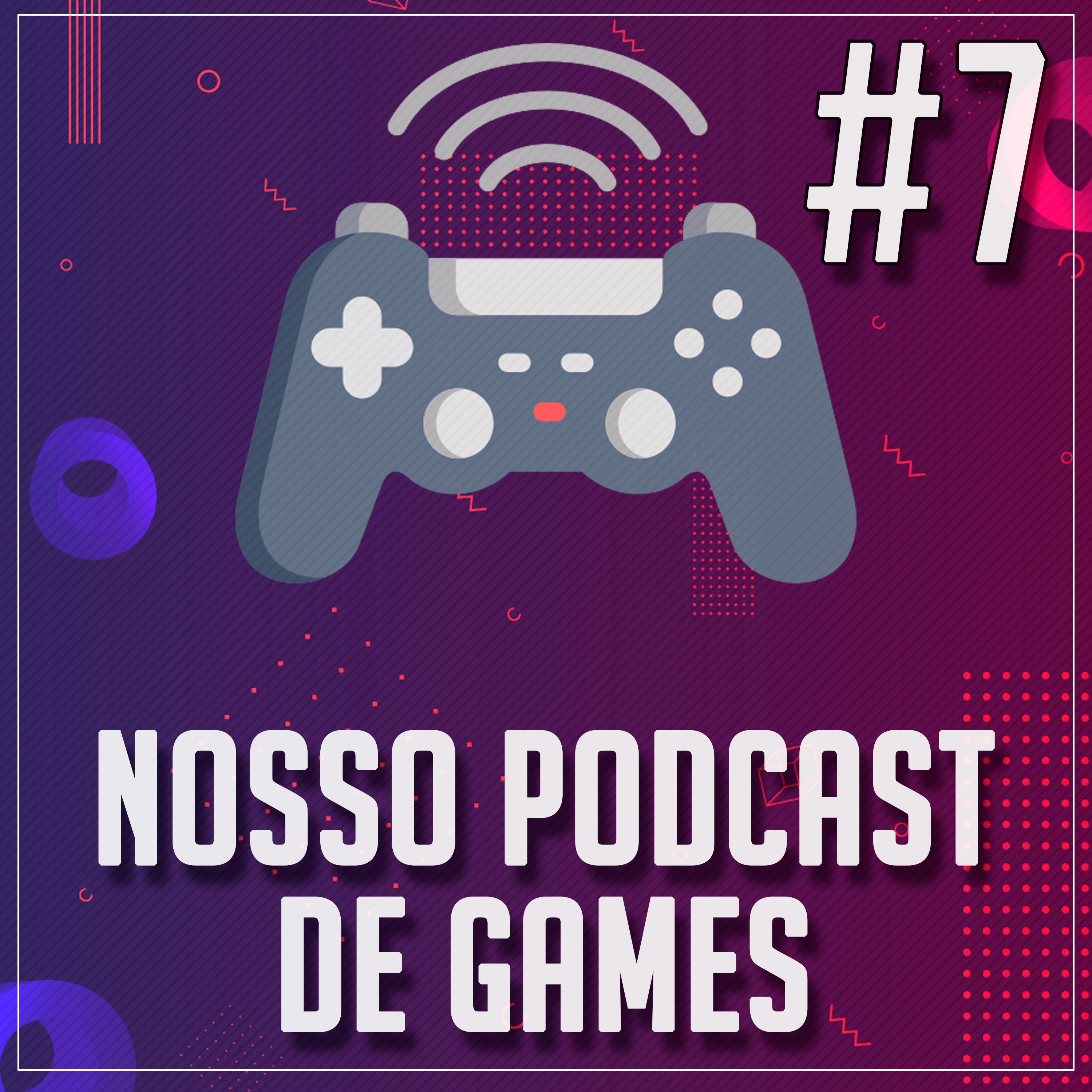 Nosso Podcast de Games