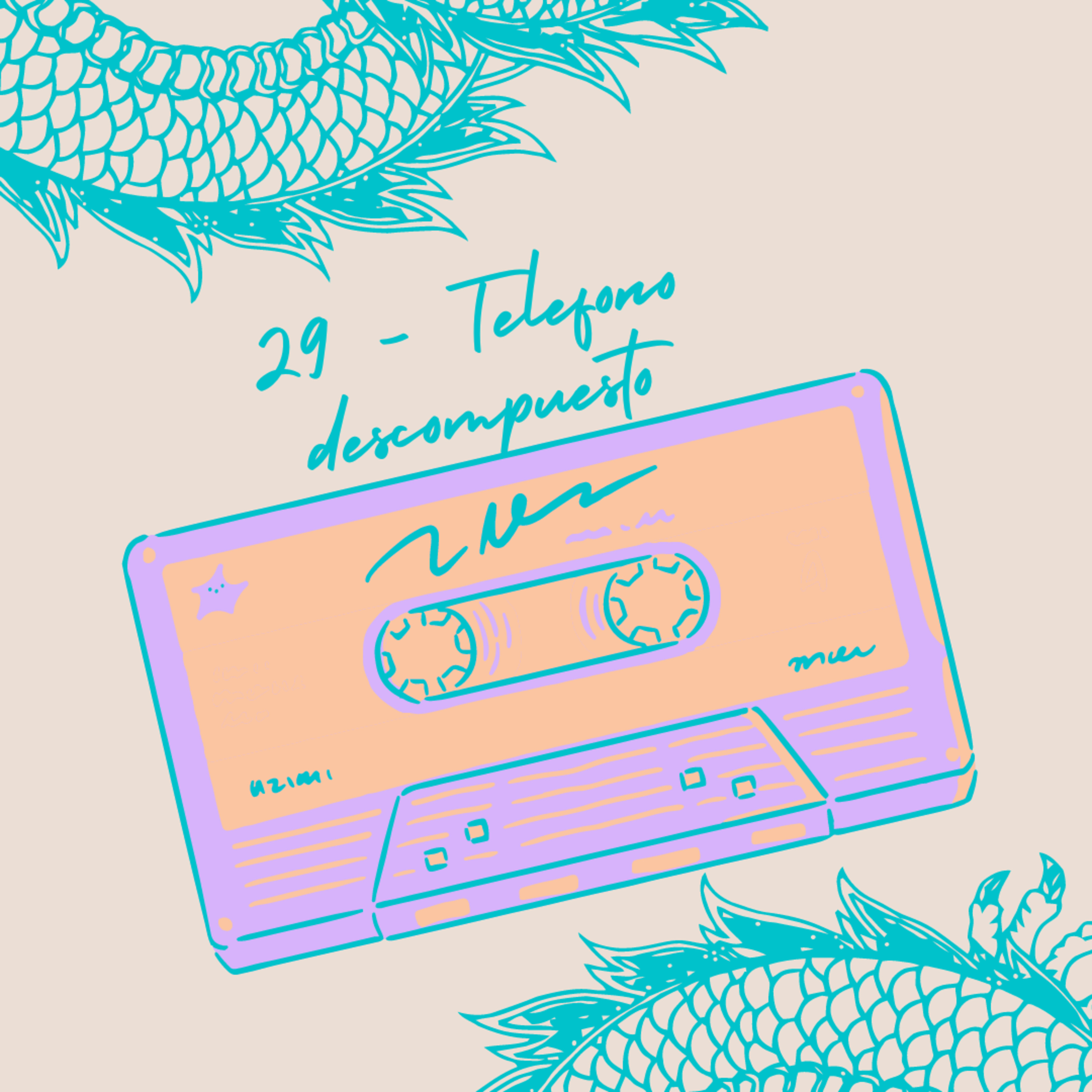 29 - Telefono Descompuesto. episode artwork