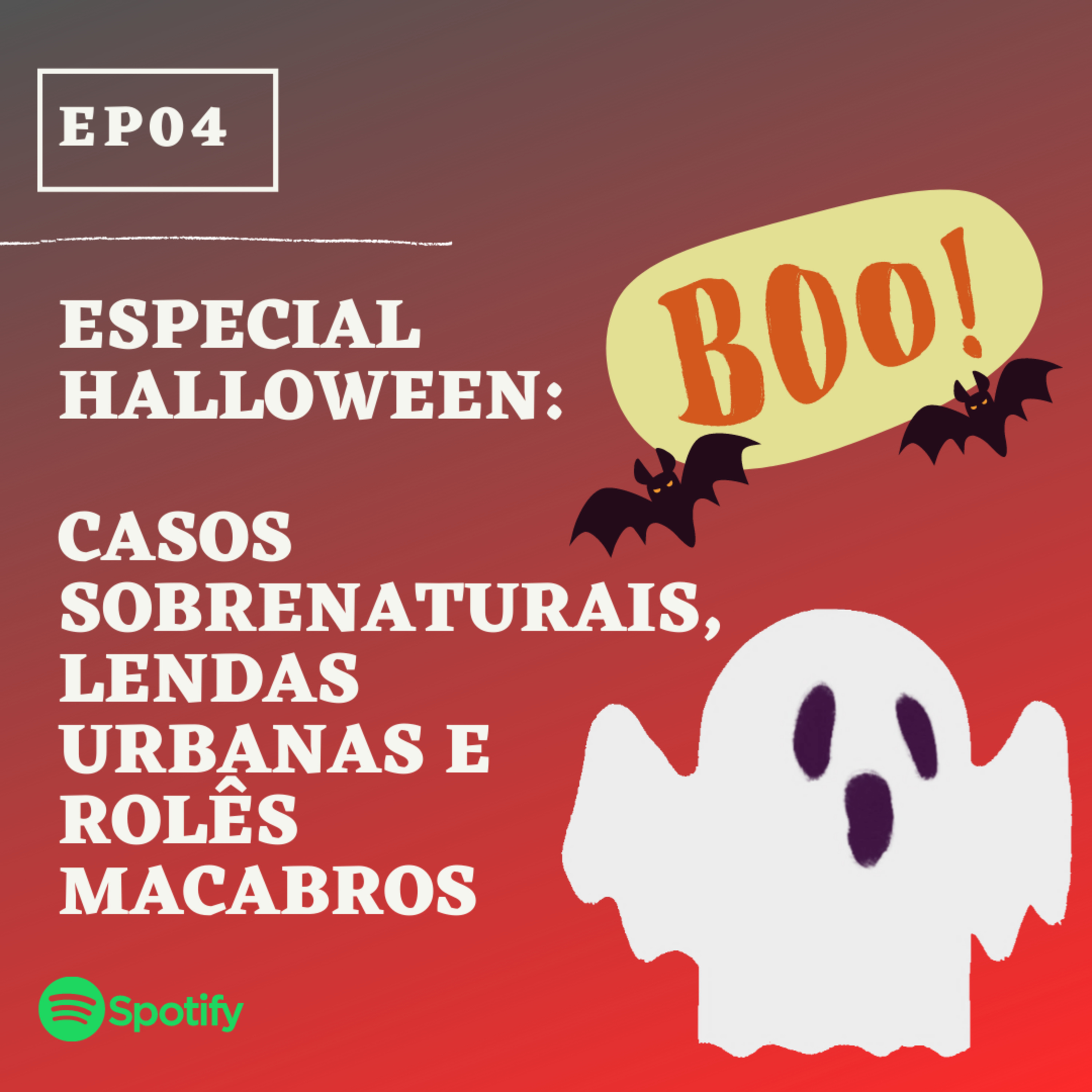 EP04: Especial Halloween: Casos sobrenaturais, lendas urbanas e rolês macabros