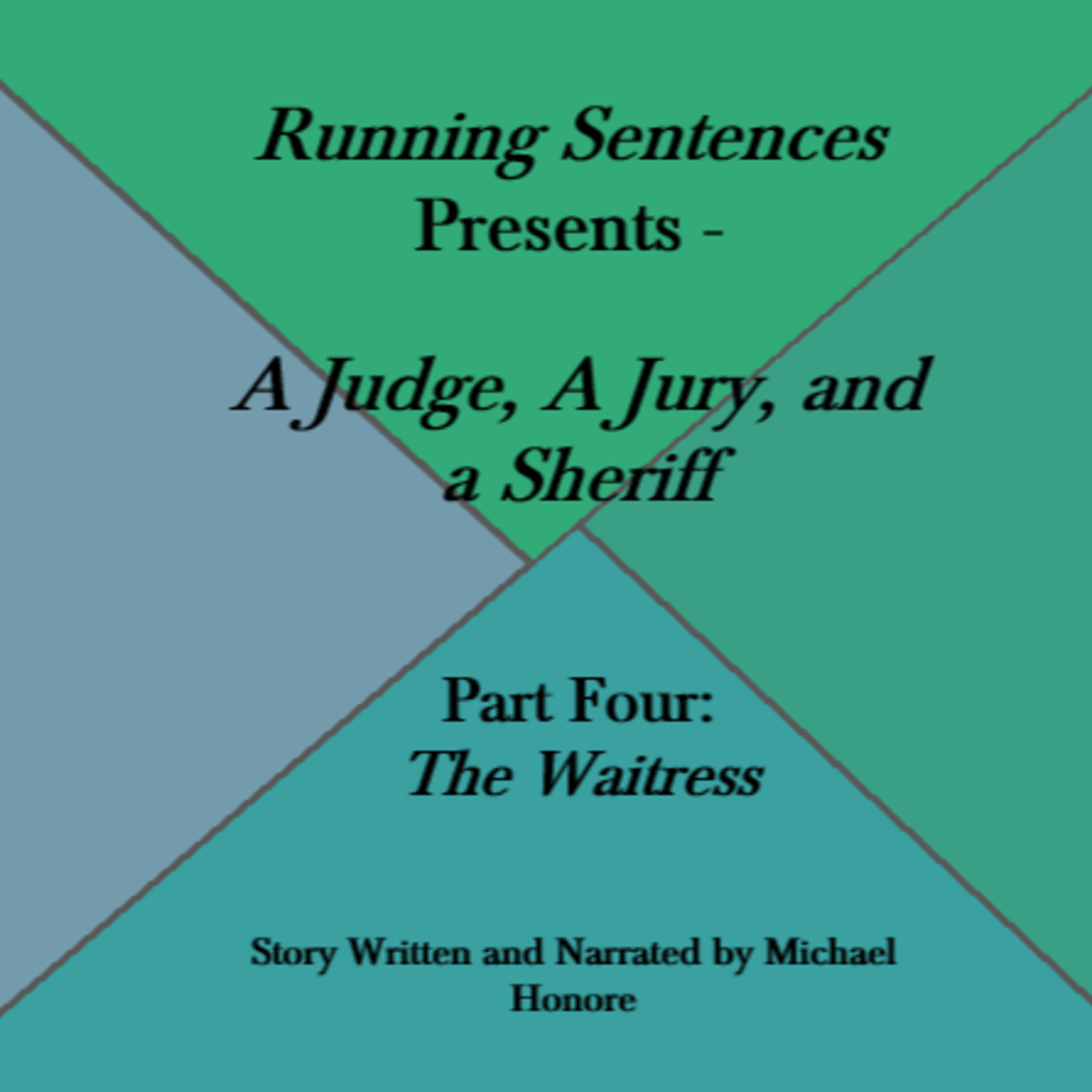 A Judge, A Jury, and A Sheriff - Part Four: The Waitress episode artwork