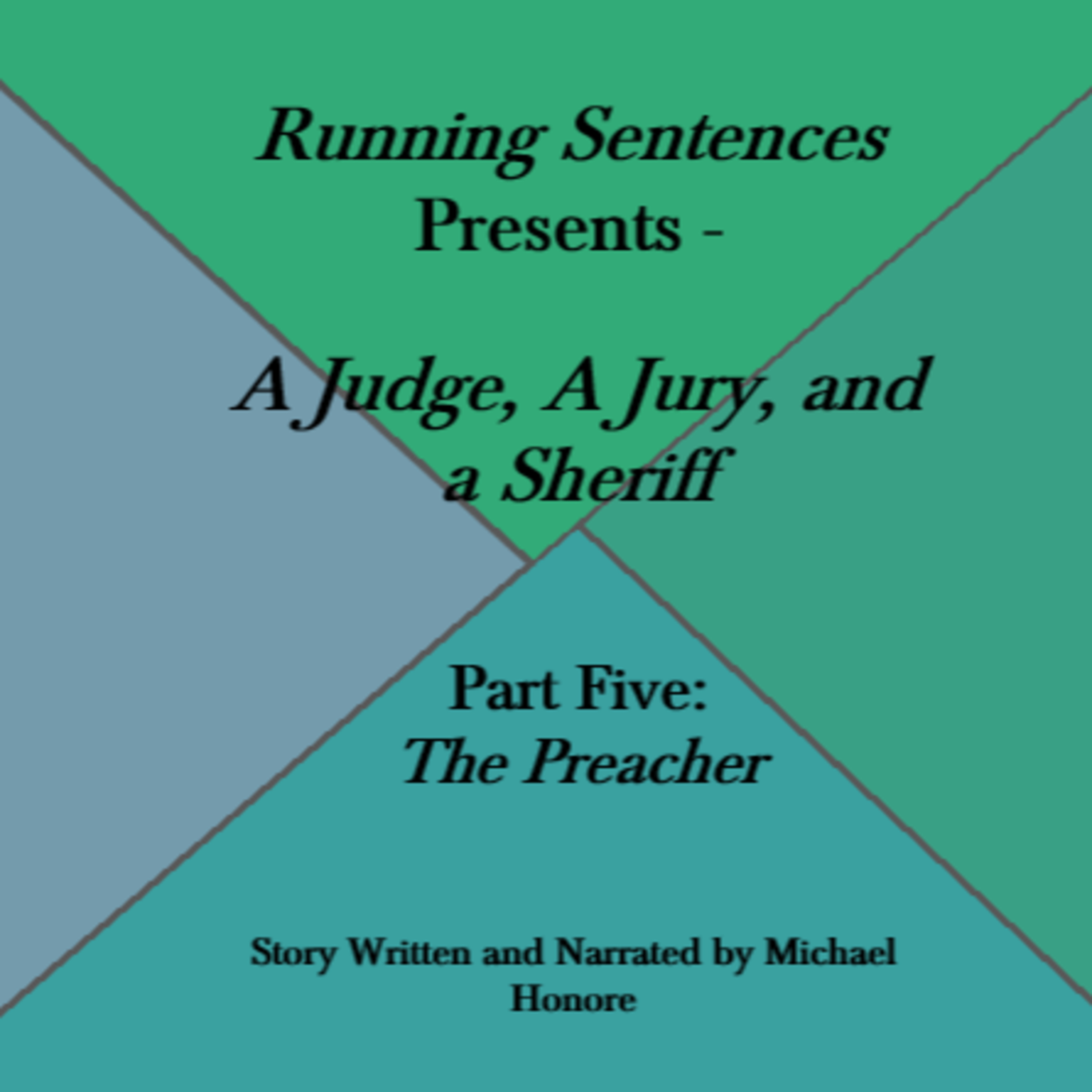 A Judge, A Jury, and a Sheriff - Part Five: The Preacher episode artwork