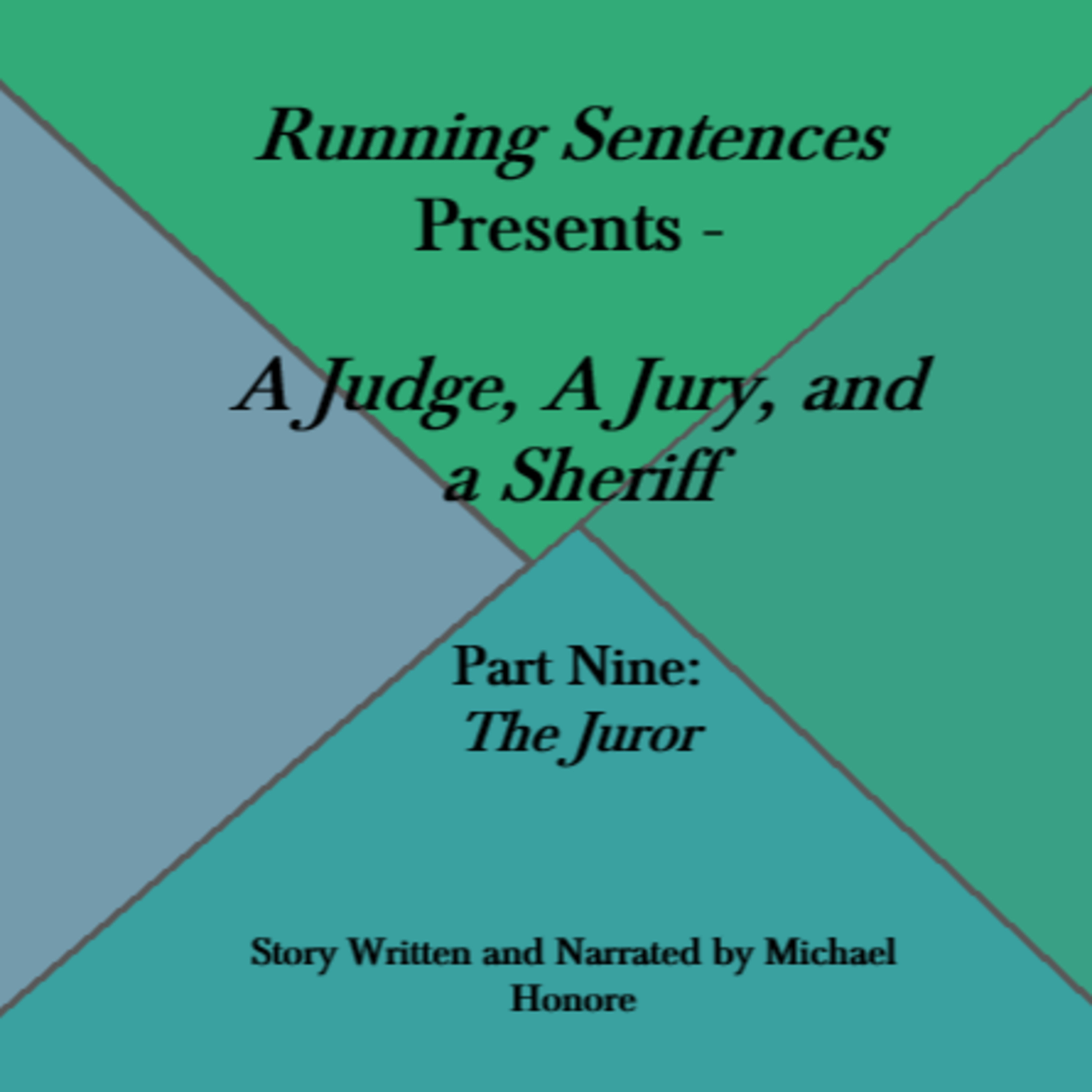 A Judge, A Jury, and a Sheriff - Part Nine: The Juror episode artwork