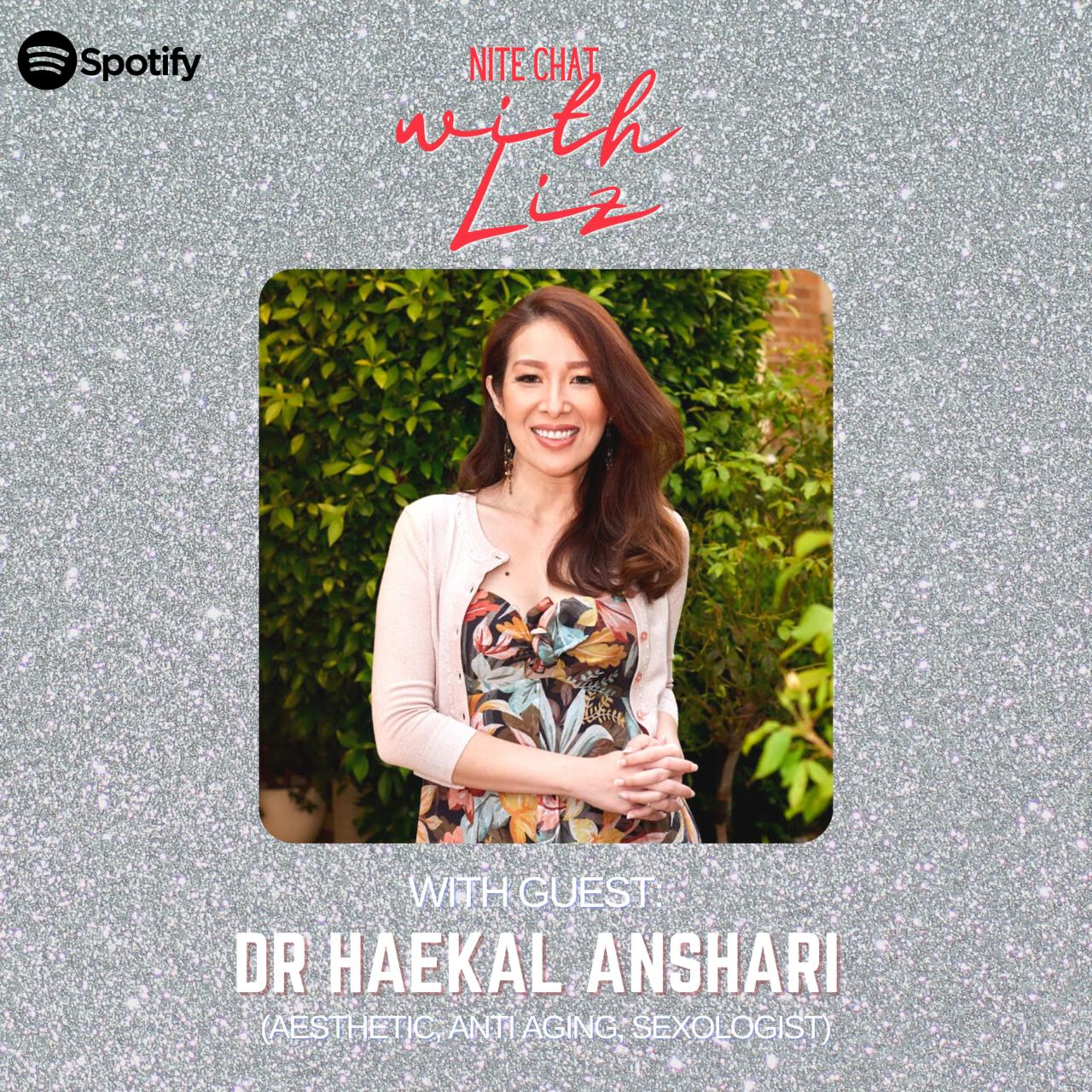 Nite Chat with Liz - Eps Dr Haekal Anshari