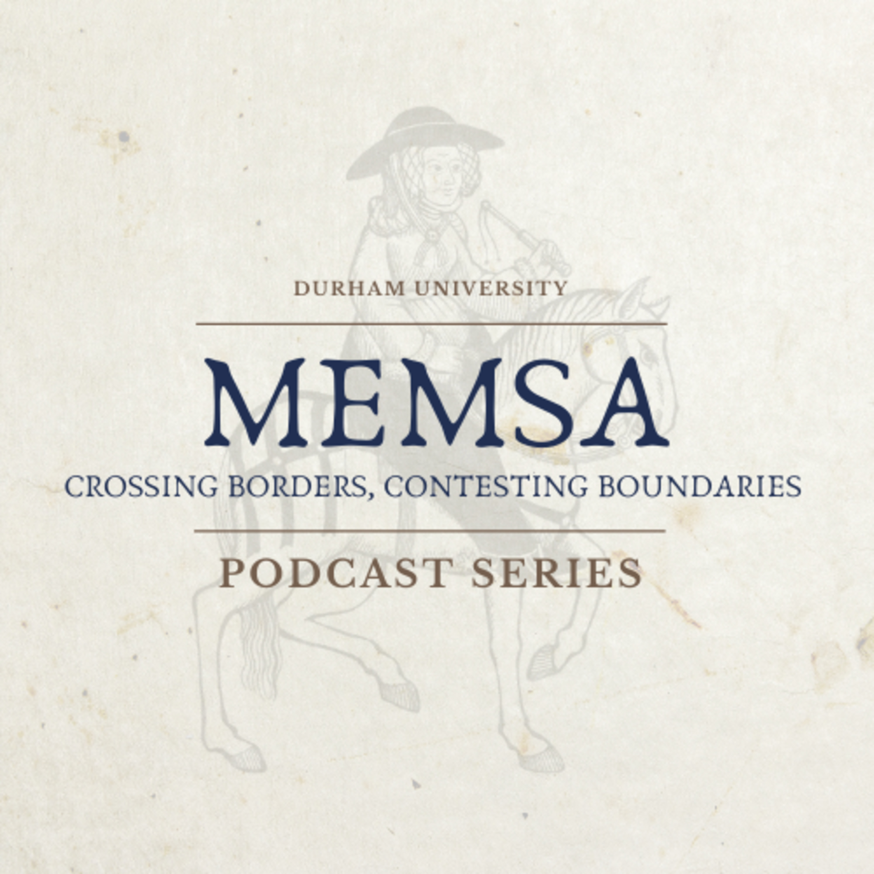 MEMSA Crossing Borders, Contesting Boundaries Podcast