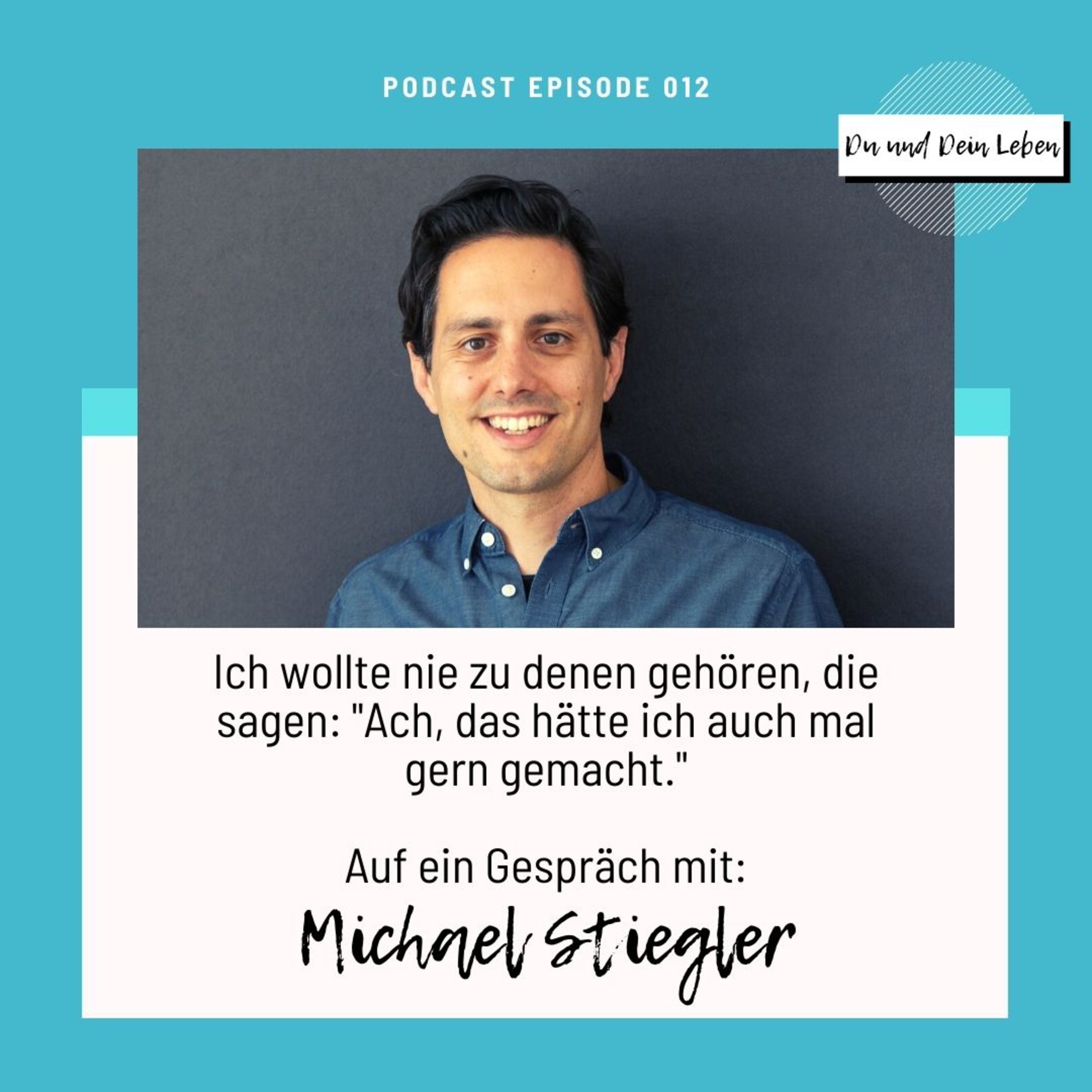 Du und Dein Leben - Der Interview-Podcast