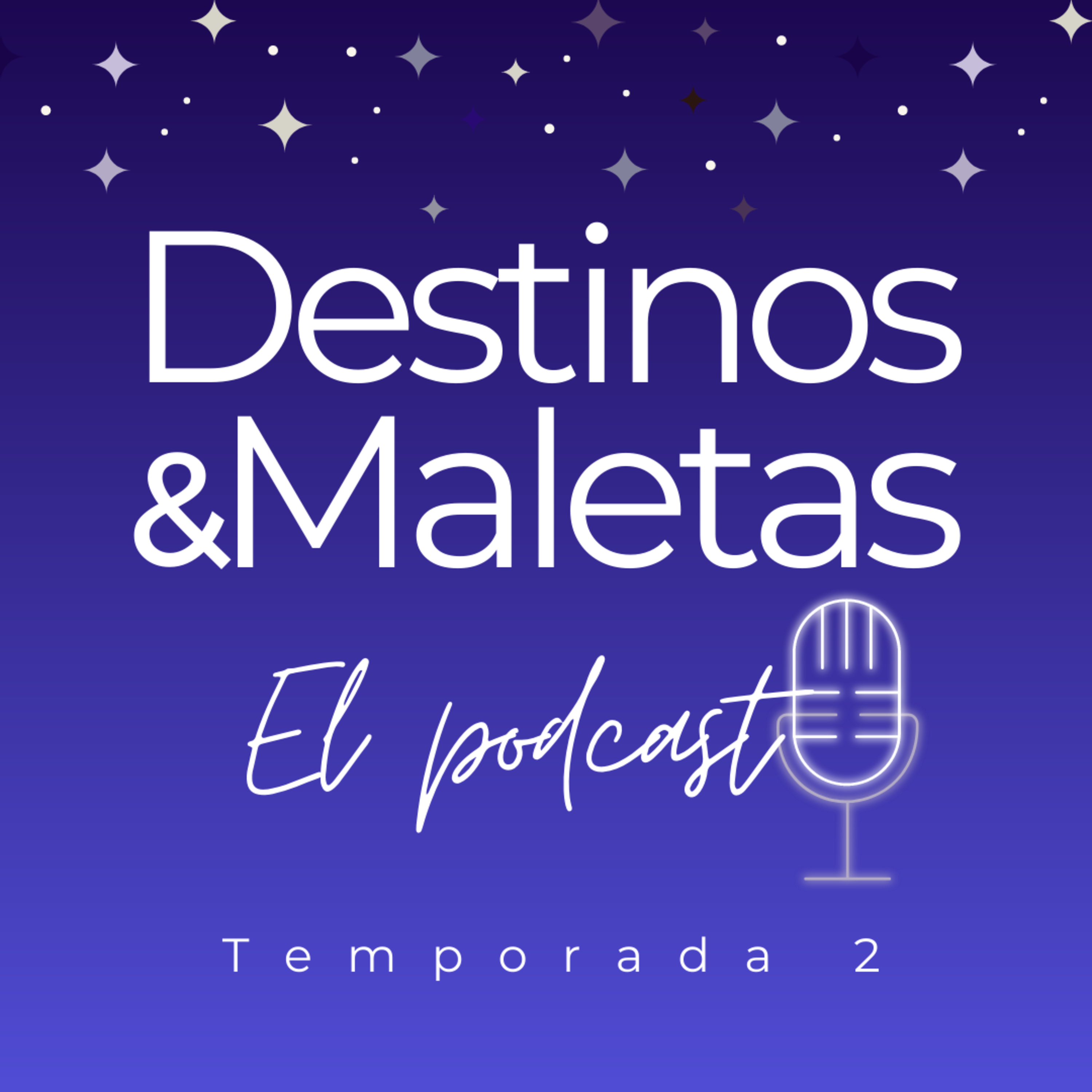 Destinos&Maletas: El Podcast