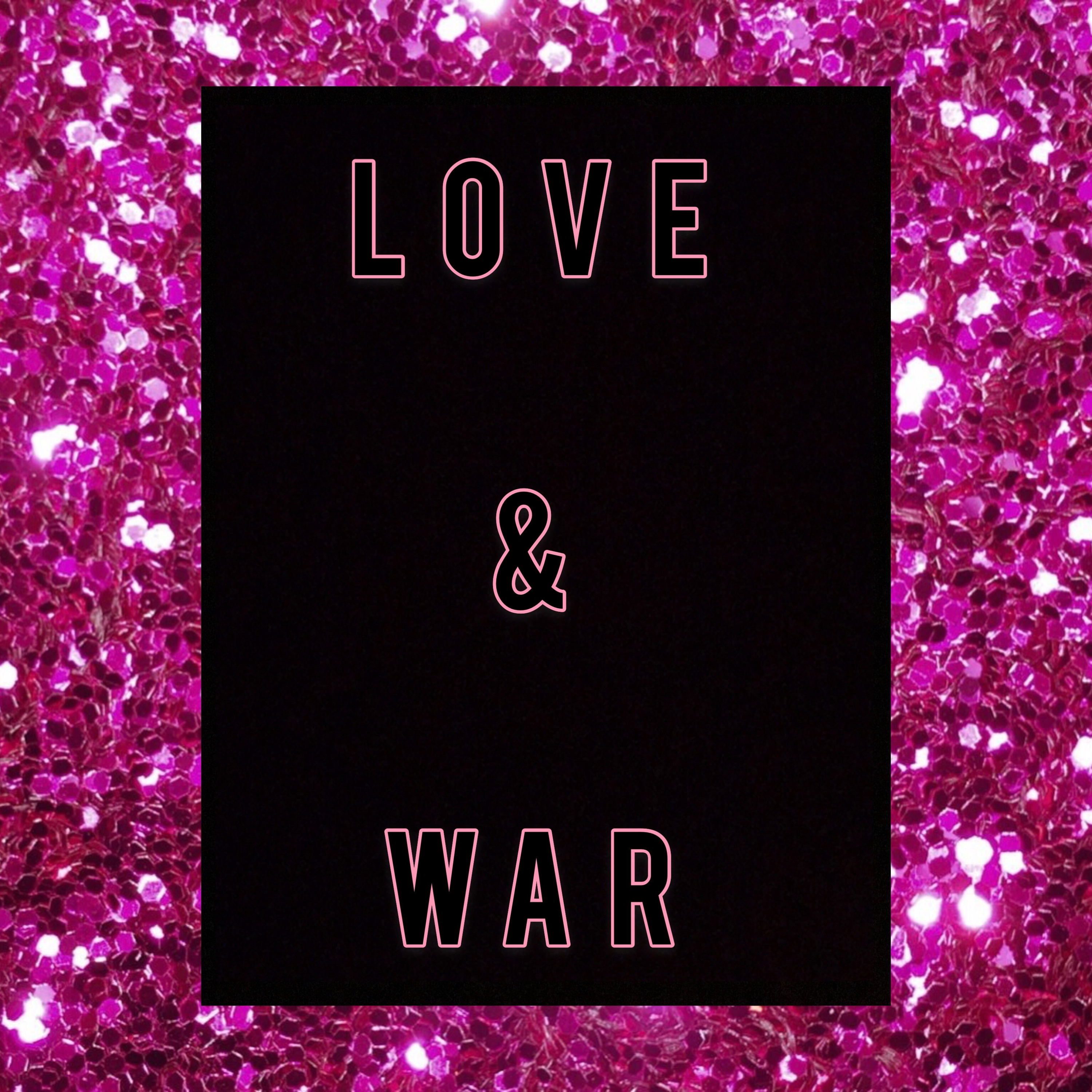 Love & War