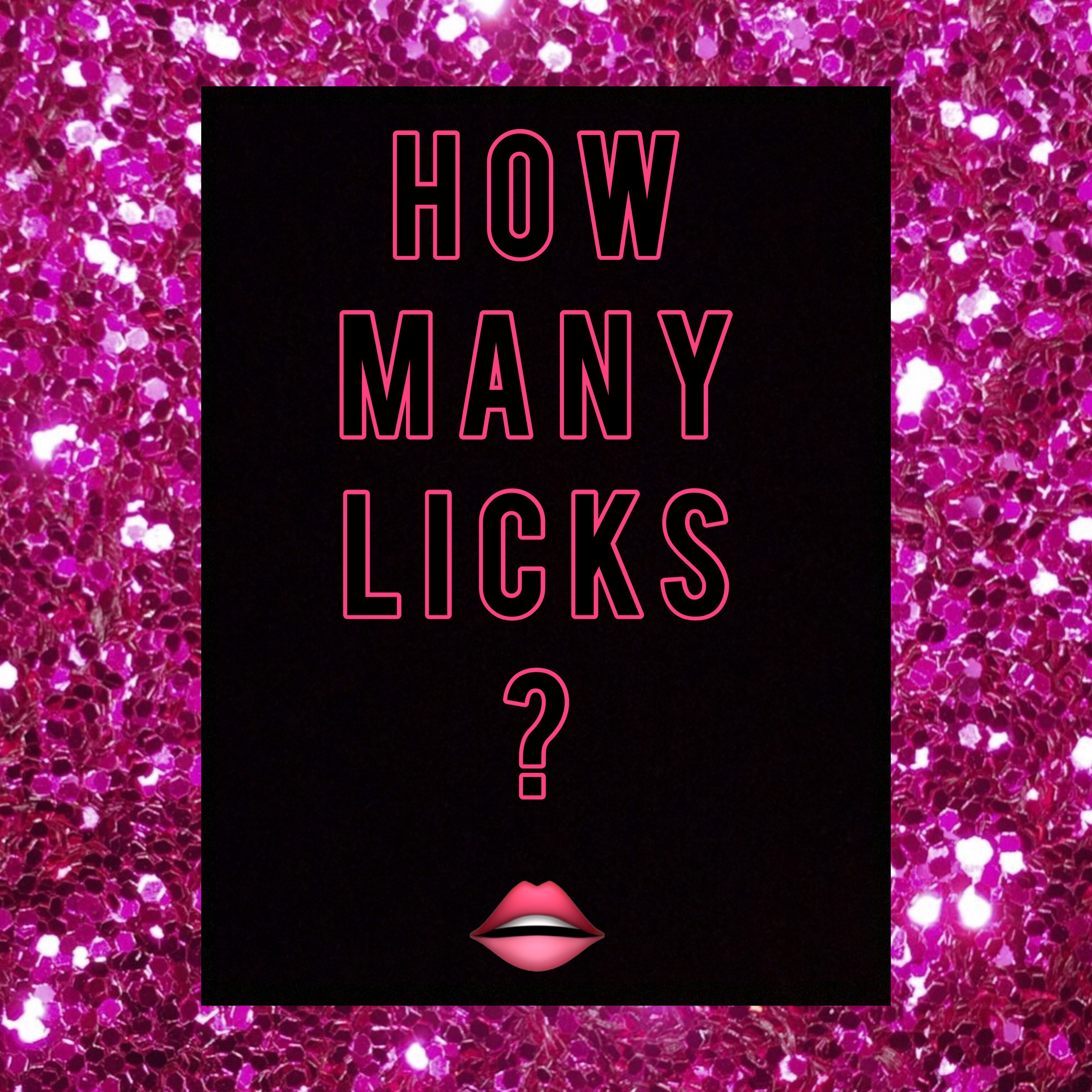 How Many Licks?