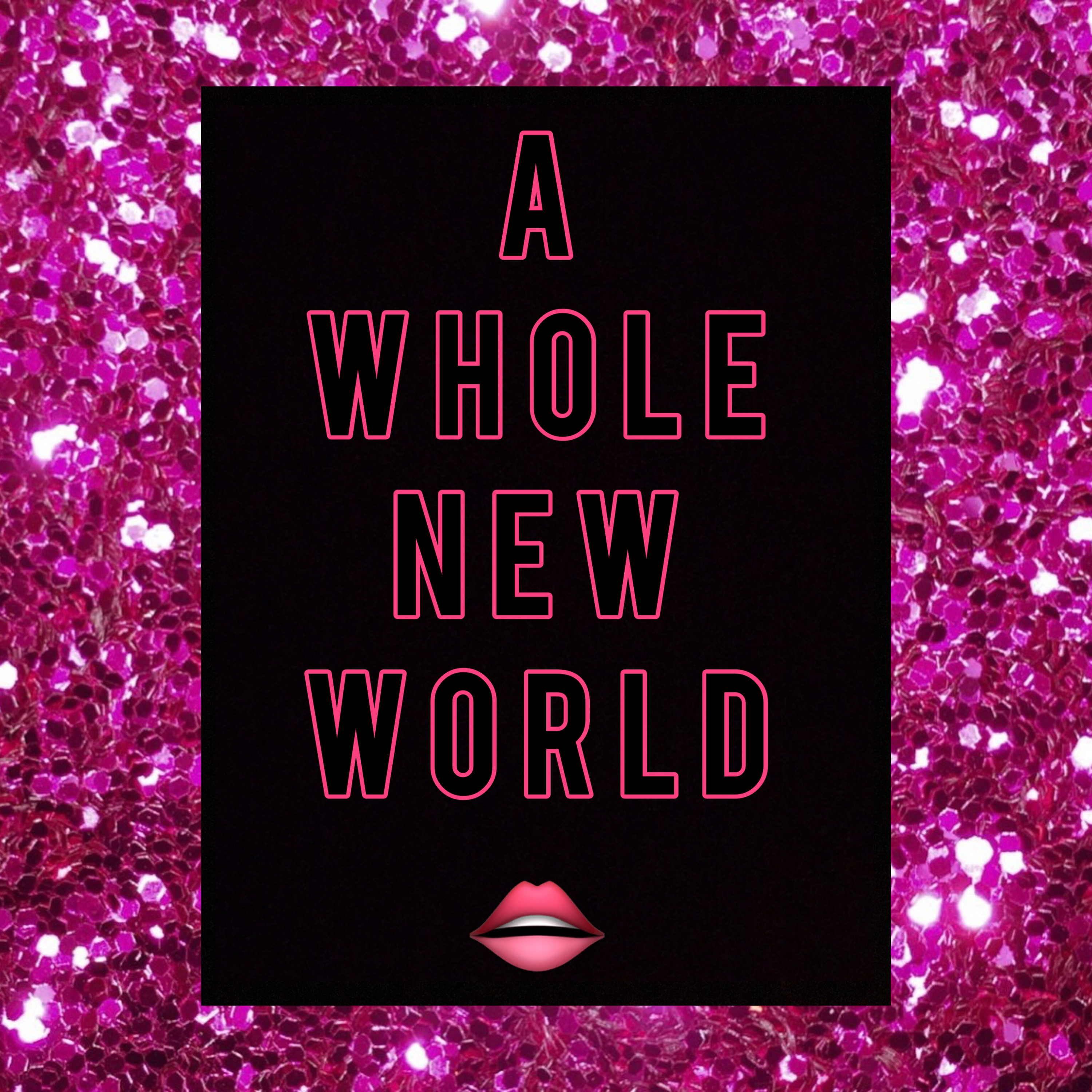 A Whole New World