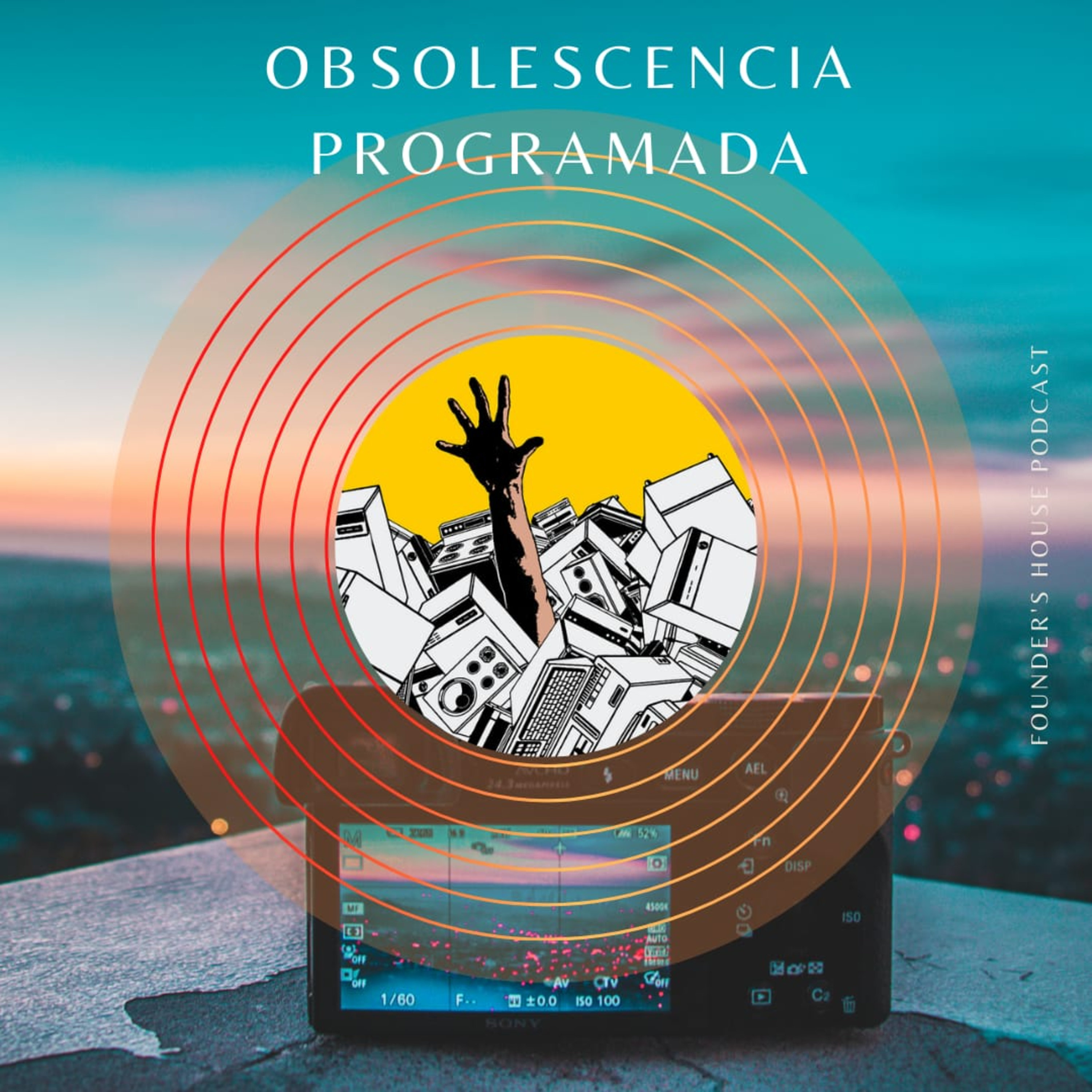 "OBSOLESCENCIA PROGRAMADA" episode artwork