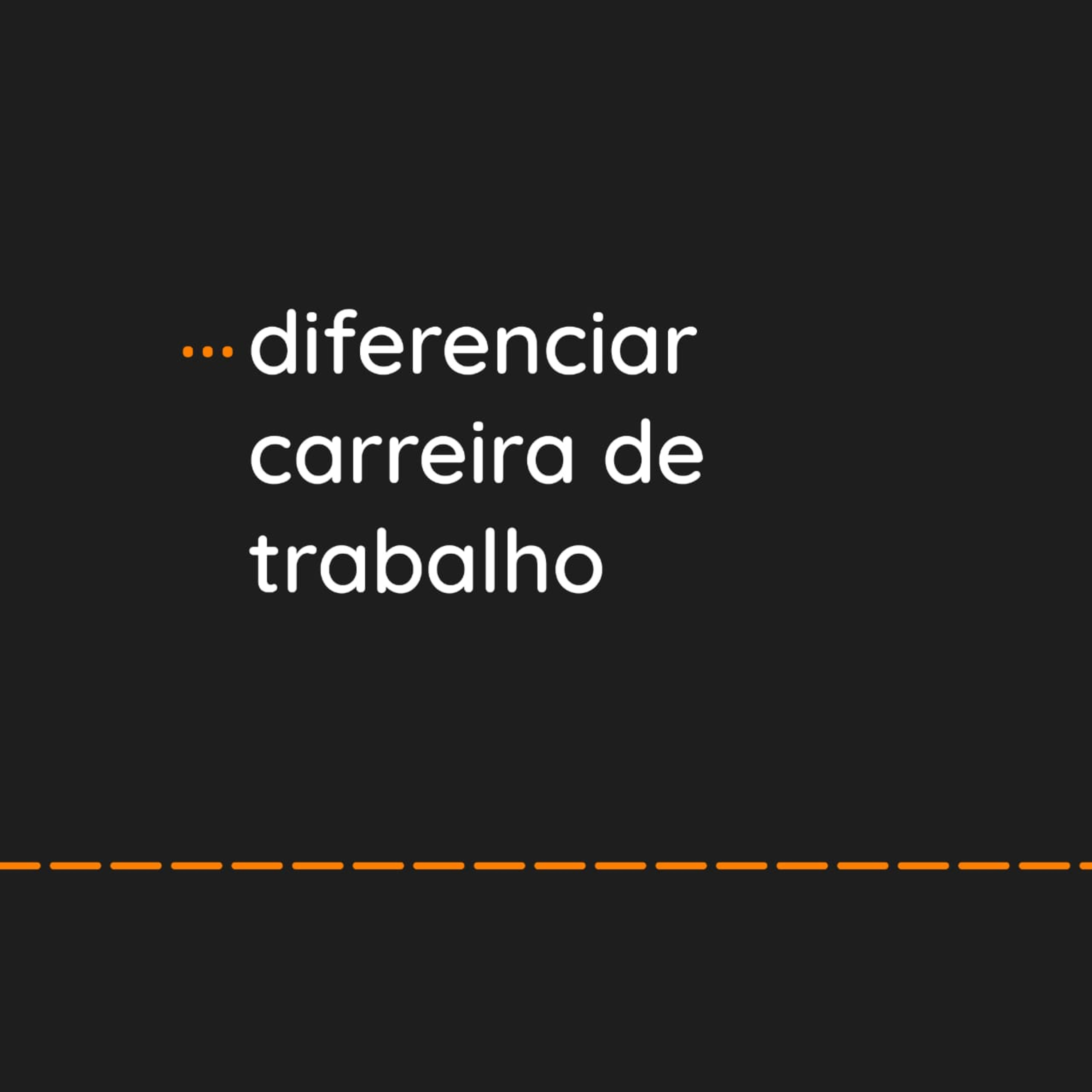 ... diferenciar carreira de trabalho episode artwork