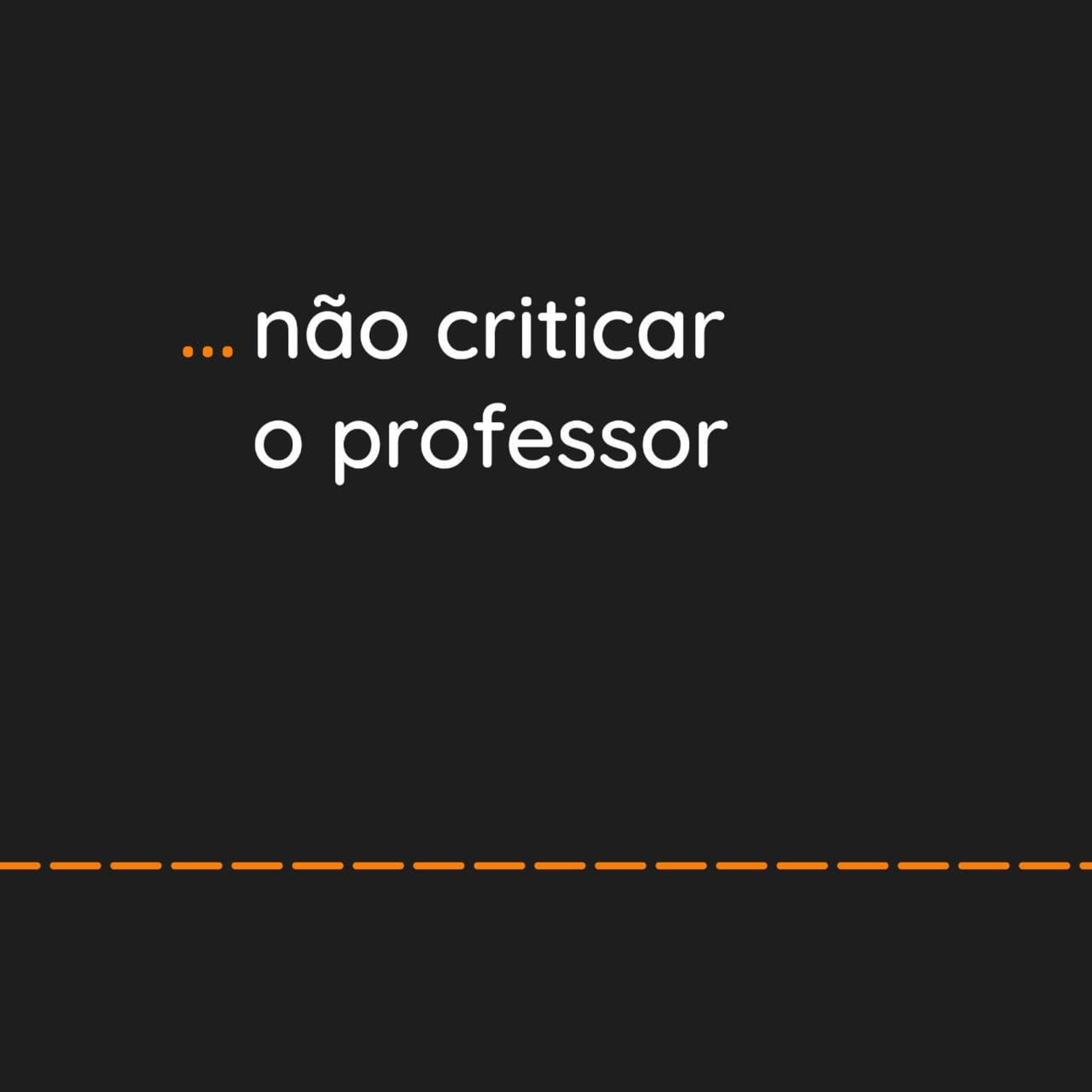 ... não criticar o professor episode artwork