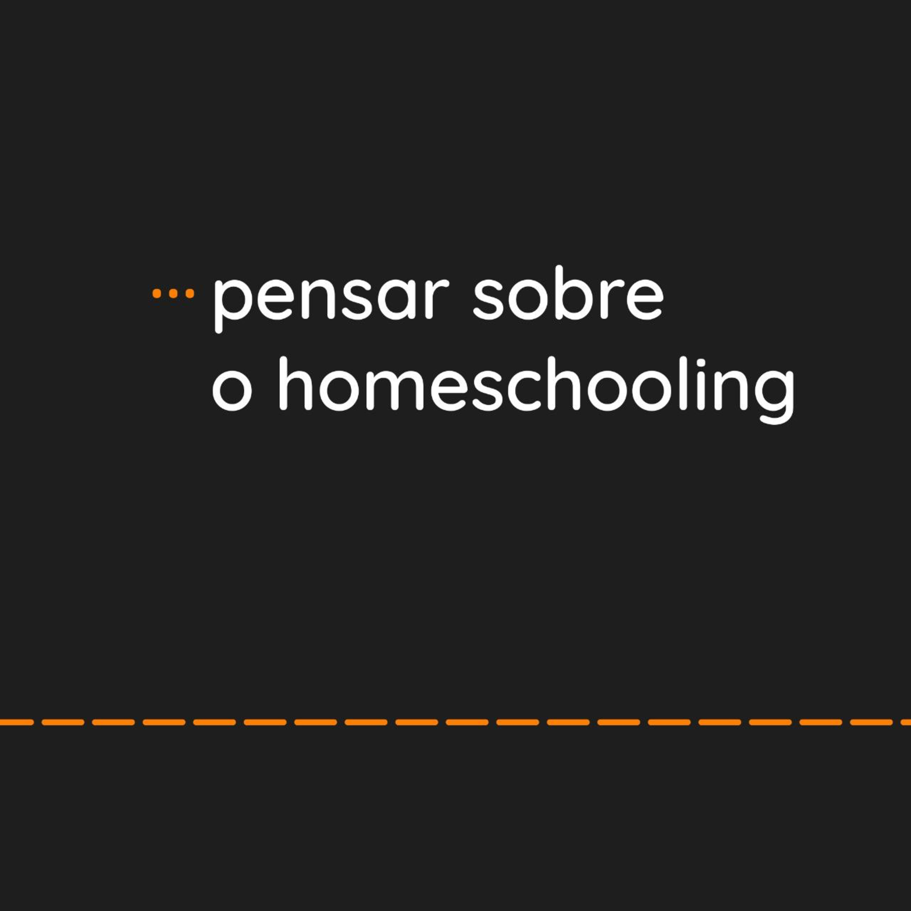 … pensar sobre o homeschooling episode artwork
