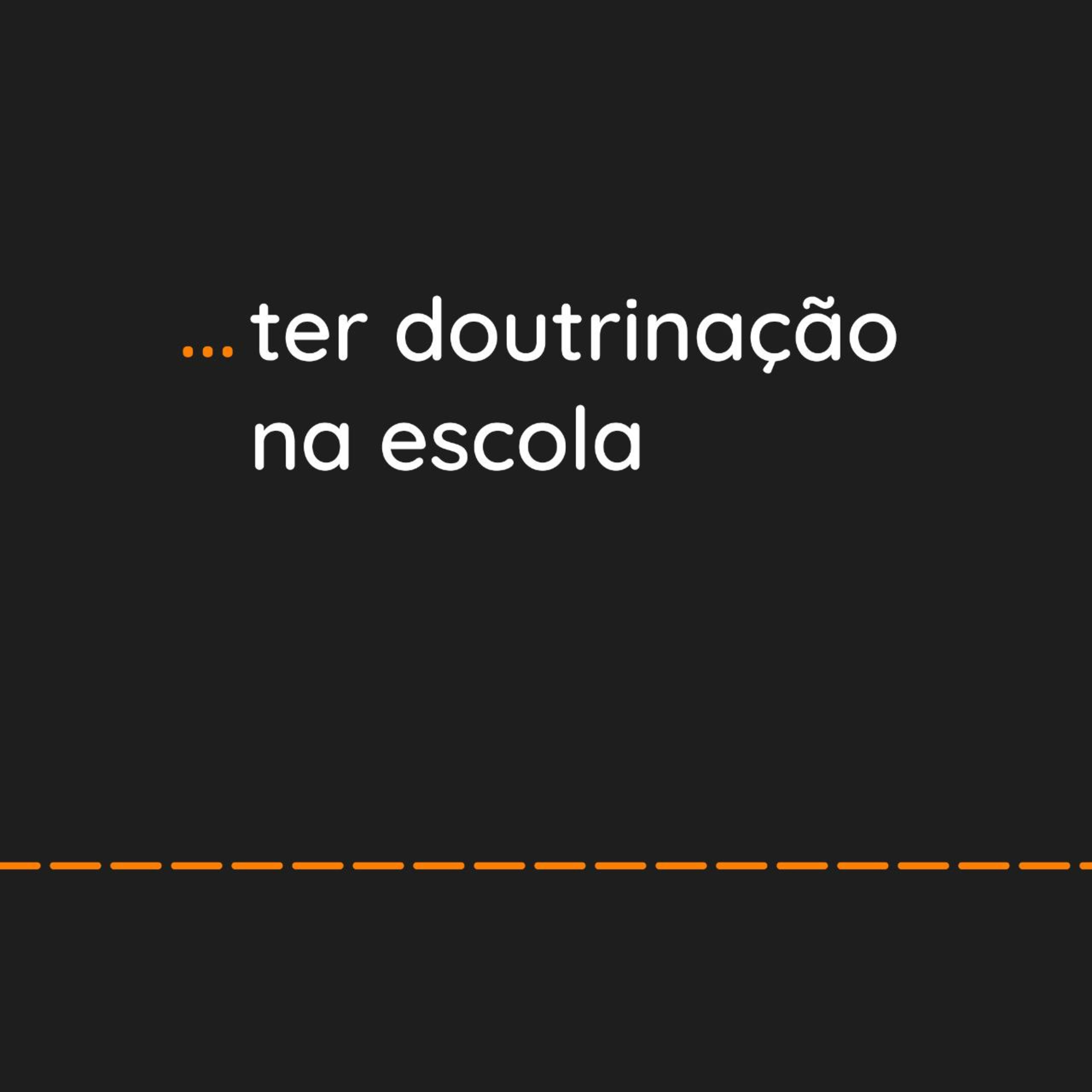 ... ter doutrinação na escola episode artwork