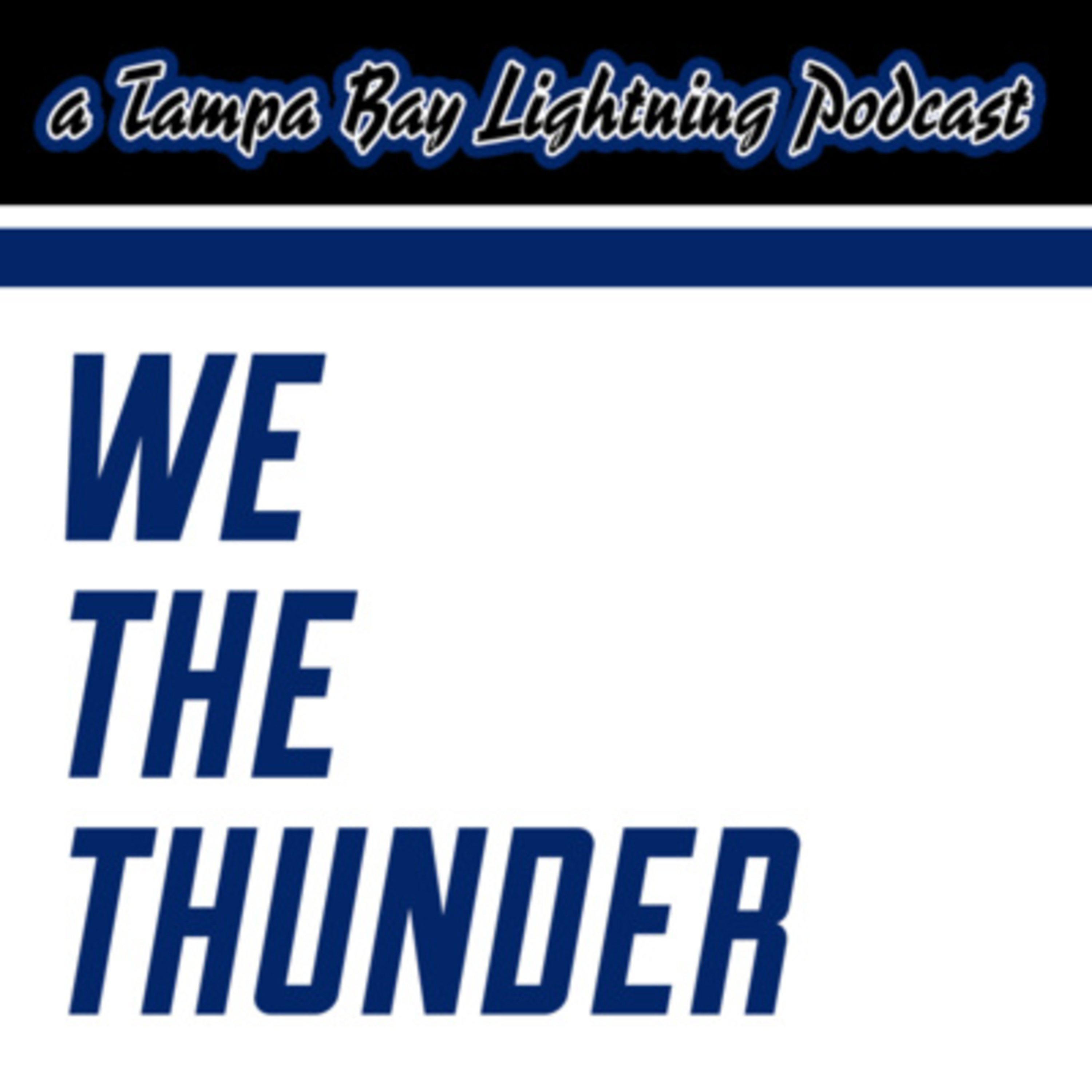 We the Thunder PLAYOFFS - Ep 113 - Lightning vs Panthers - Game 1 - THE KUCH FLU GAME episode artwork
