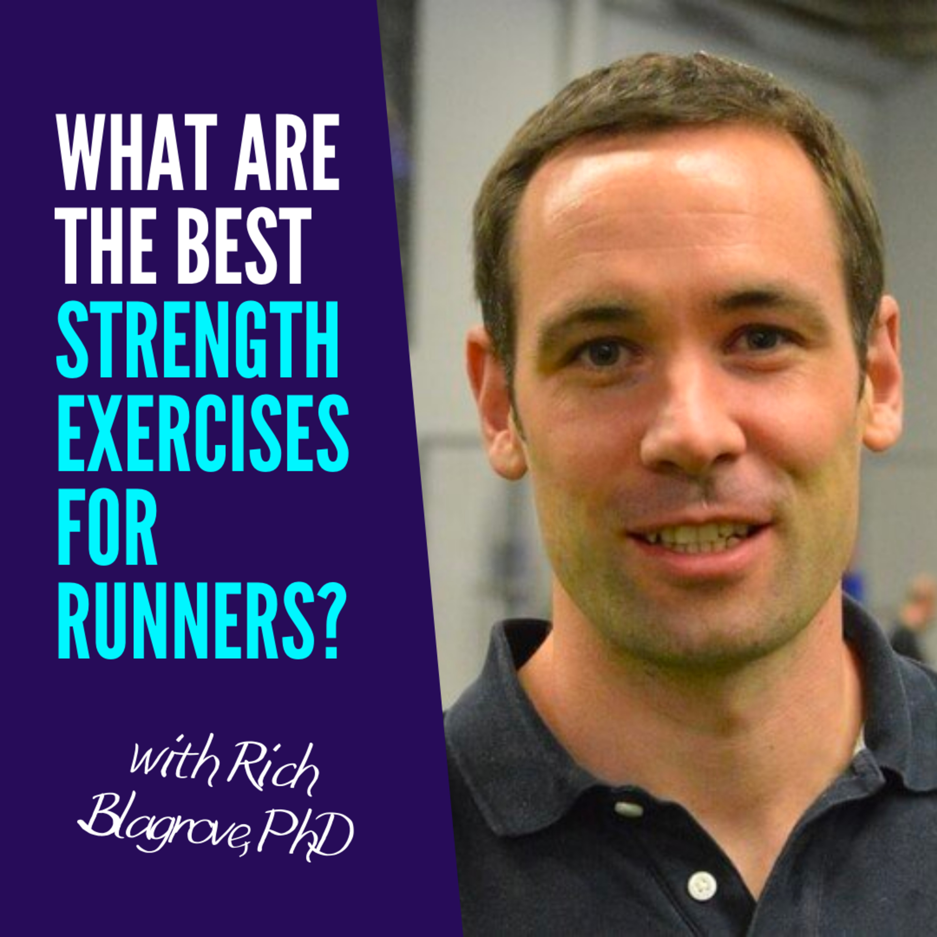 What are the Best Strength Exercises for Runners? | with Rich Blagrove PhD episode artwork