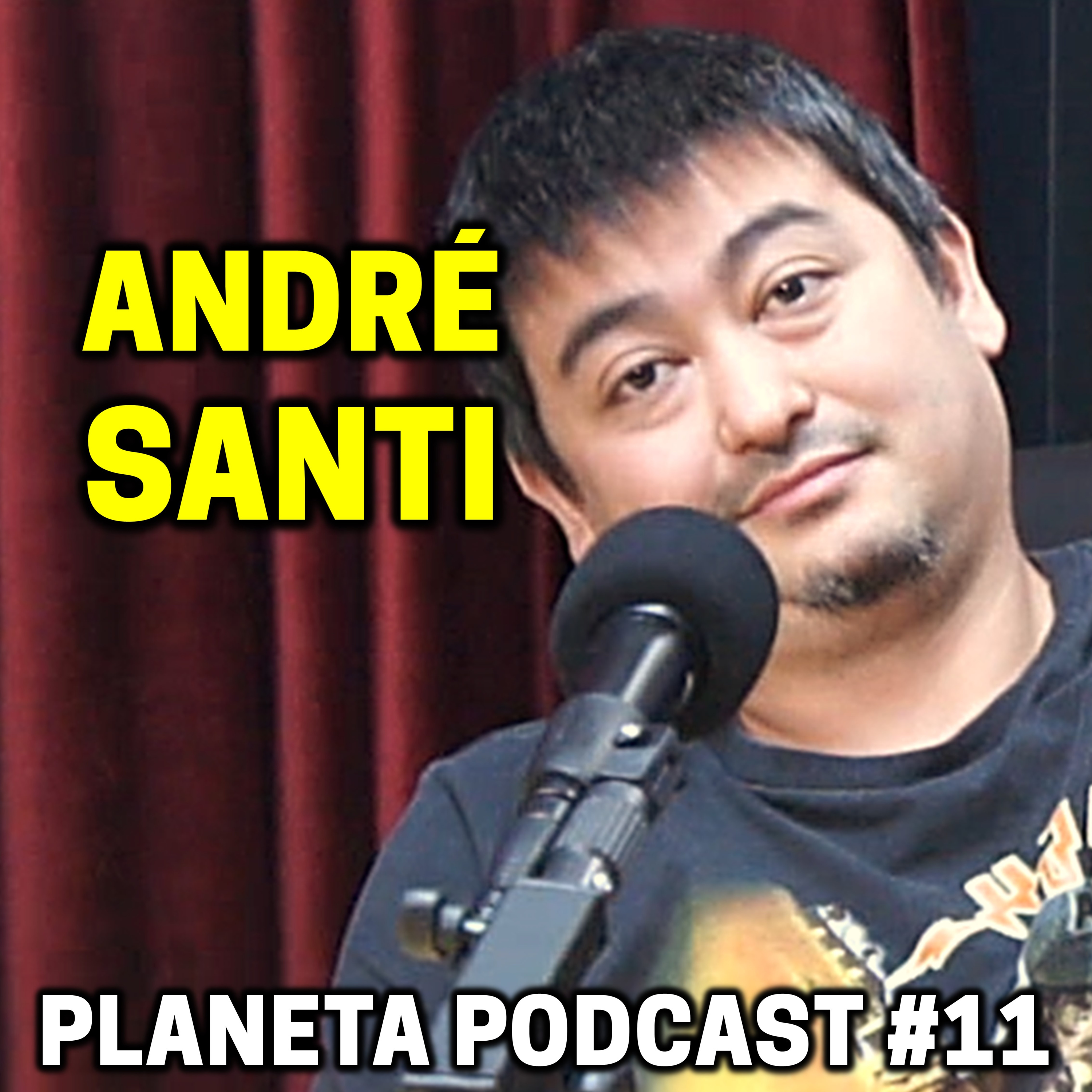 ANDRÉ SANTI | Planeta Podcast #11 episode artwork