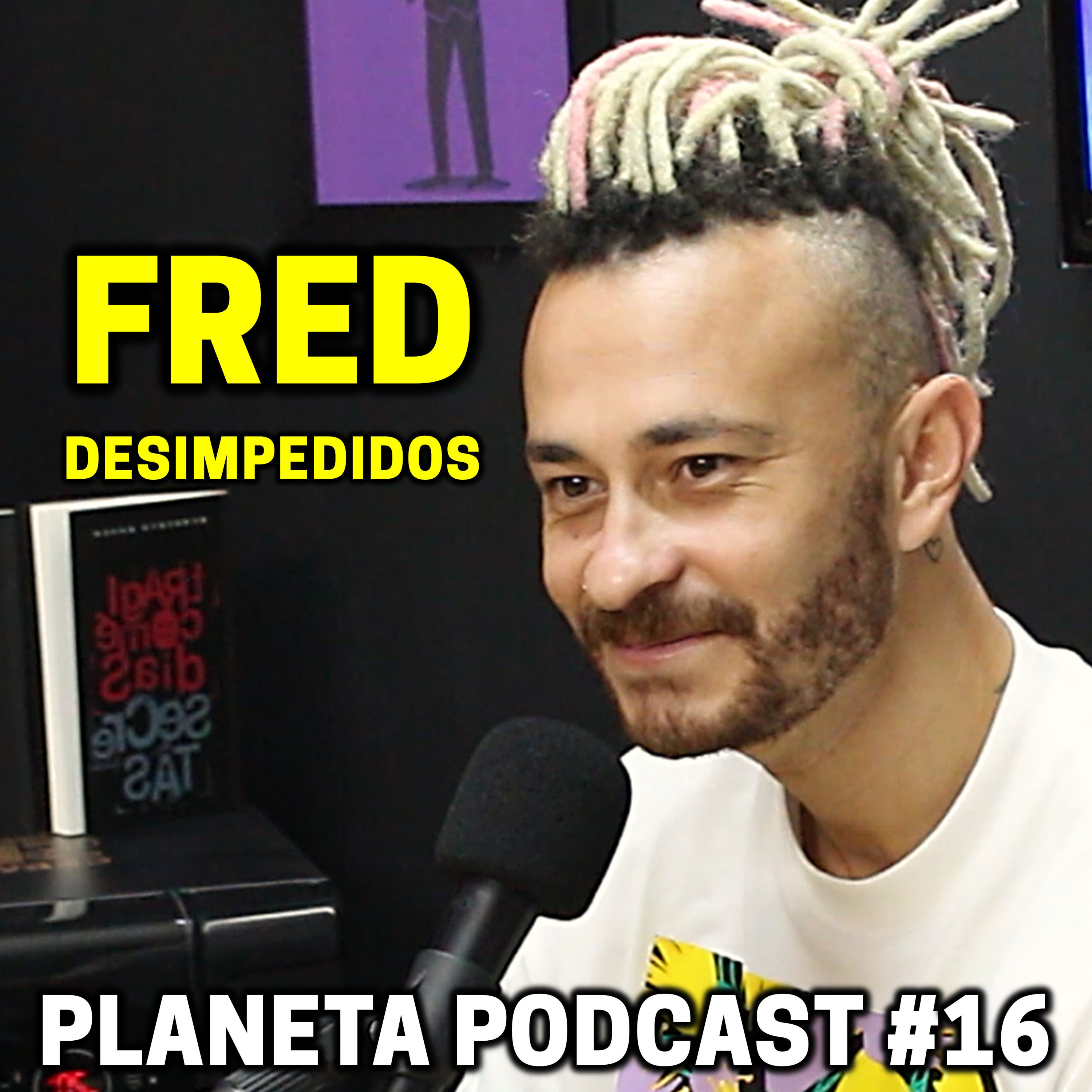 FRED (DESIMPEDIDOS) | Planeta Podcast #16 episode artwork