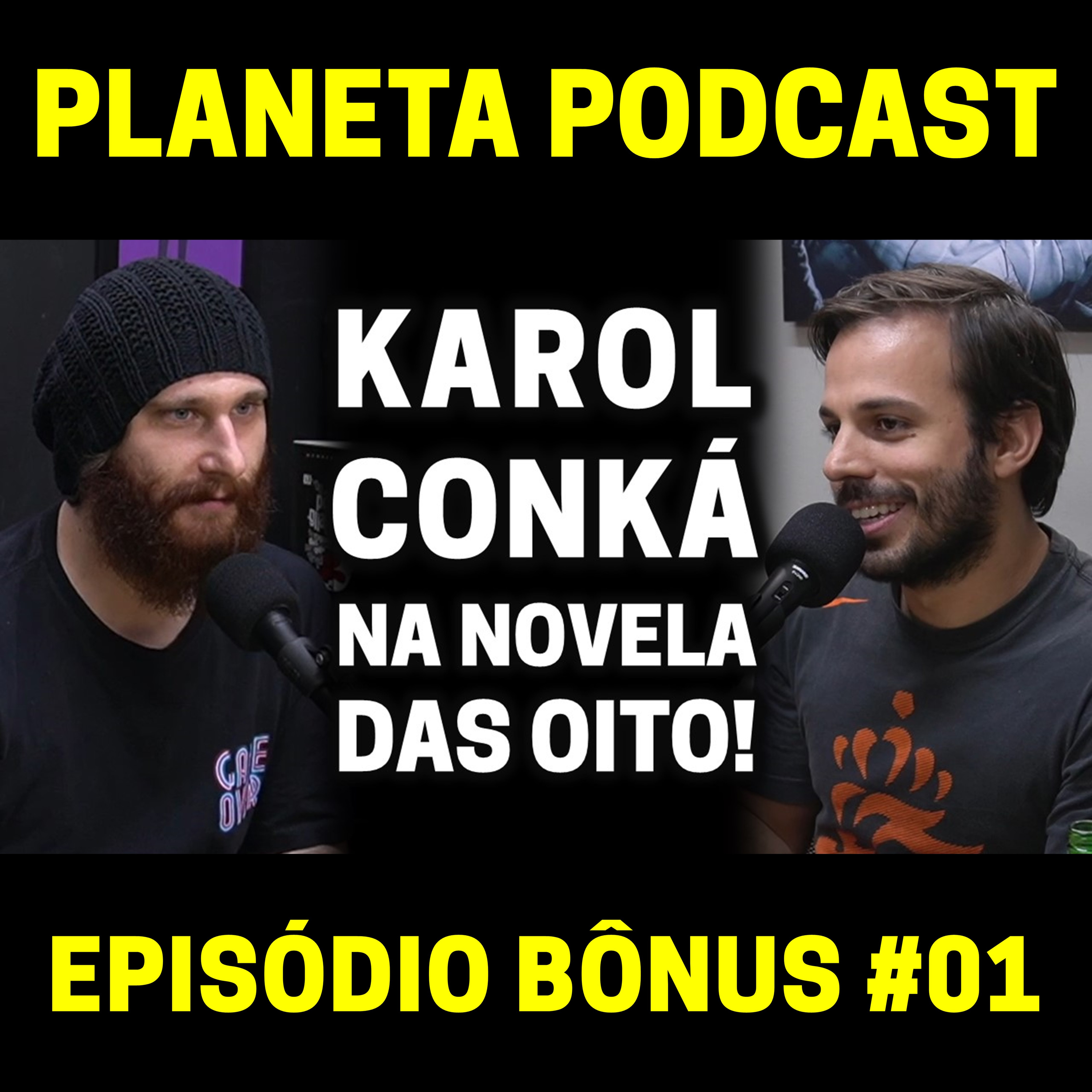KAROL CONKÁ NA NOVELA DAS OITO! NOTÍCIA URGENTE DAS 4 E 20! | Planeta Podcast (Bônus) #01 episode artwork