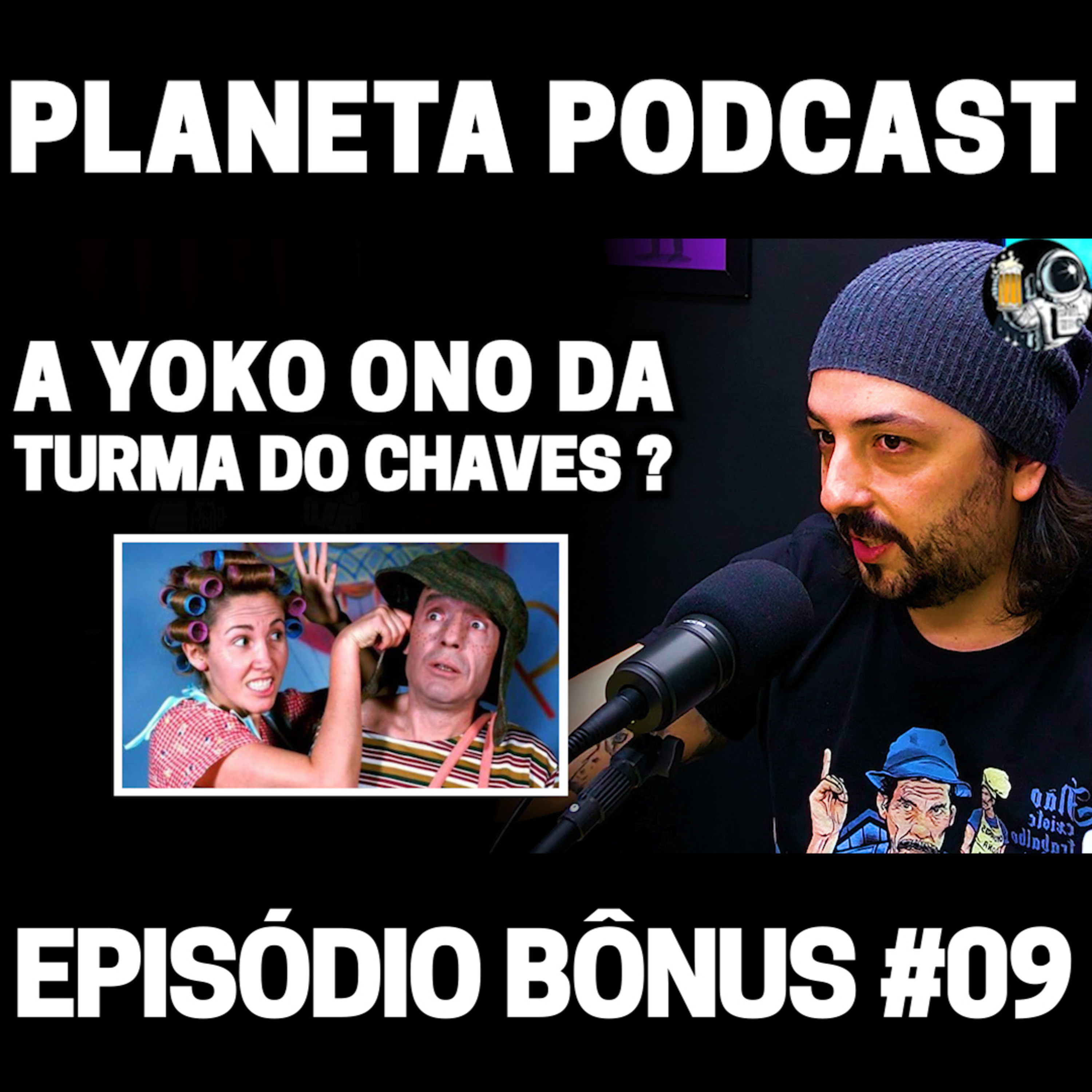 A YOKO ONO DO CHAVES? PQ FLORINDA É ODIADA? (TRECHO EXCLUSIVO) com Renan Garcia (Canal Vila do Chaves) | Planeta Podcast (Bônus) #09 episode artwork