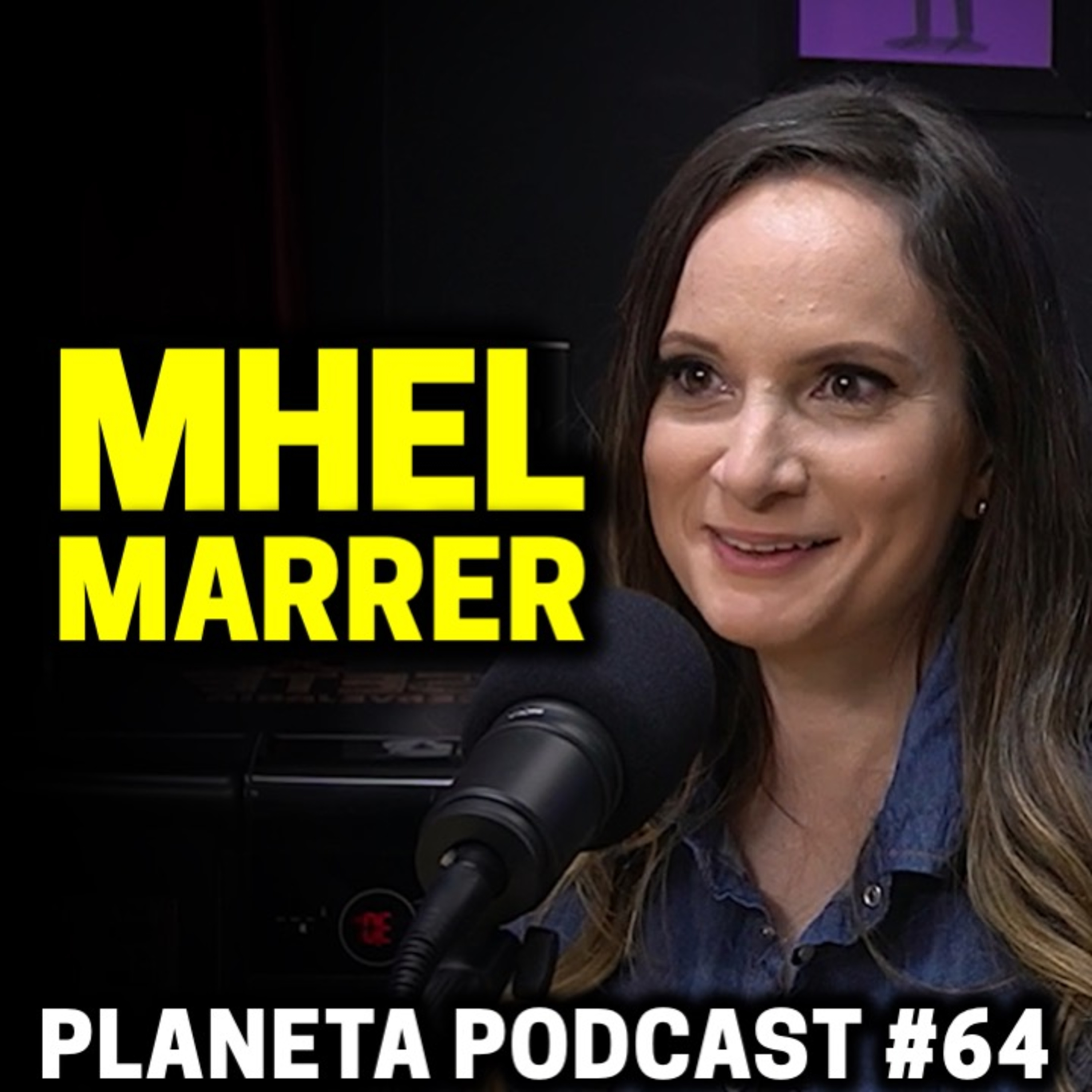 MHEL MARRER | Planeta Podcast #64 episode artwork