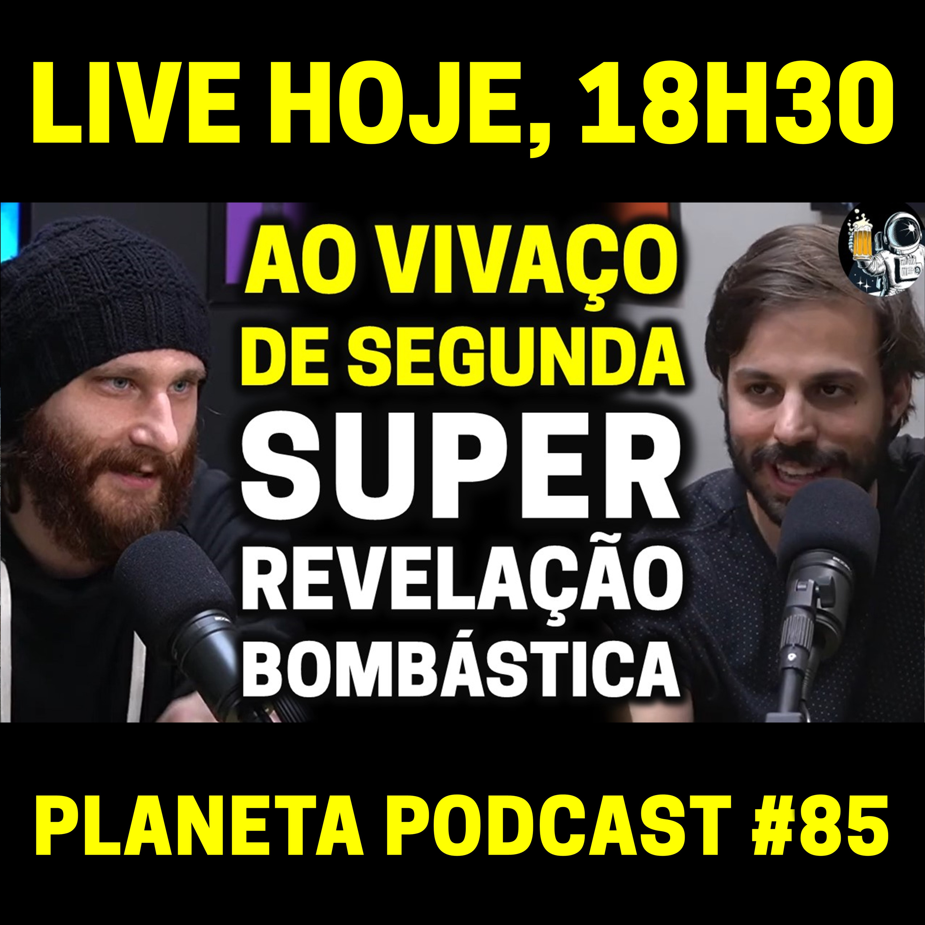 REVELAÇÃO BOMBÁSTICA com Humberto Rosso e Daniel Varella (AOVIVAÇO) | Planeta Podcast #85 episode artwork