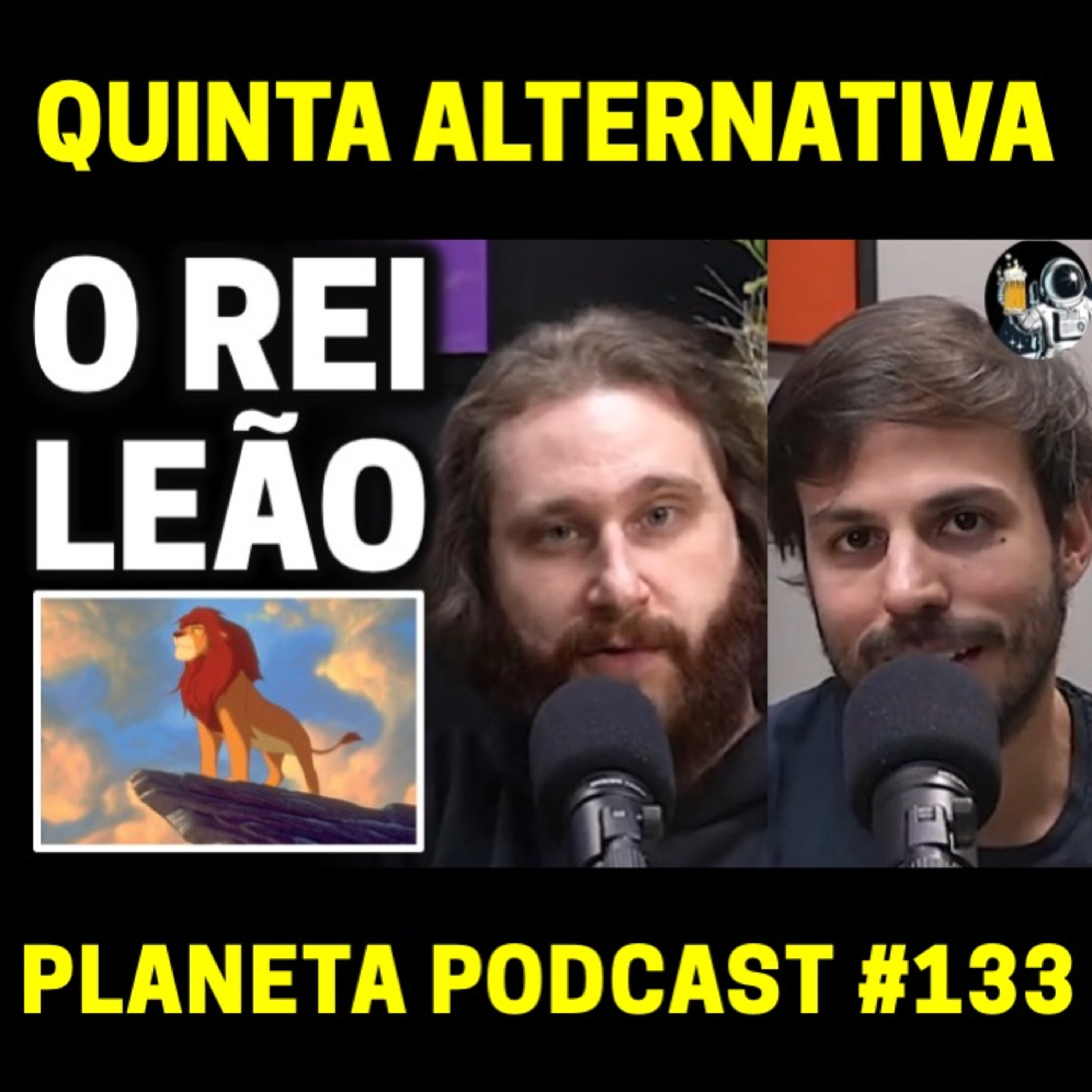 CineClube: O REI LEÃO com Humberto Rosso, Daniel Varella e Deco Machado | Planeta Podcast #133 episode artwork