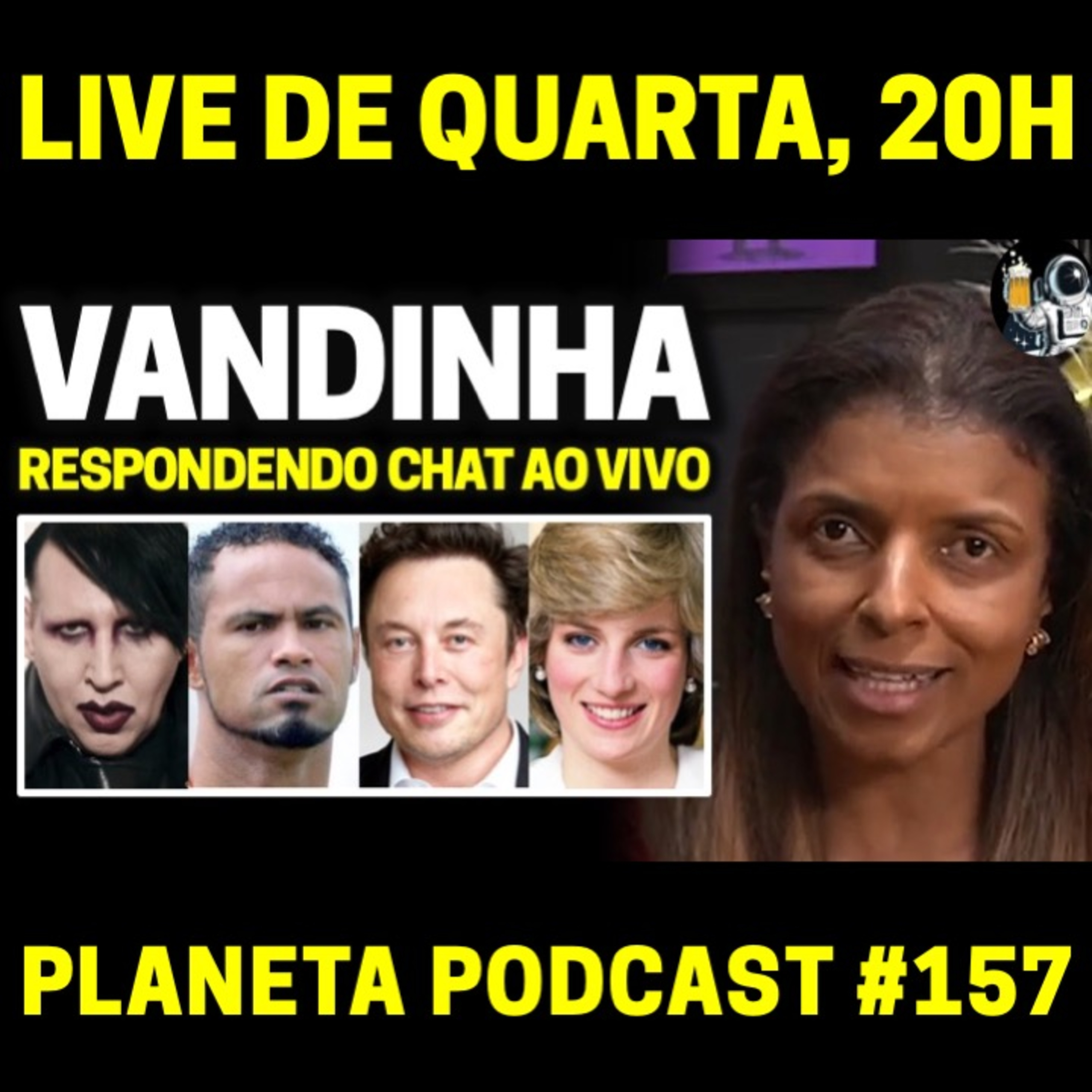 Princesa Diana, Neymar, Pablo Escobar e Elon Musk com VANDINHA LOPES | Planeta Podcast #157 episode artwork