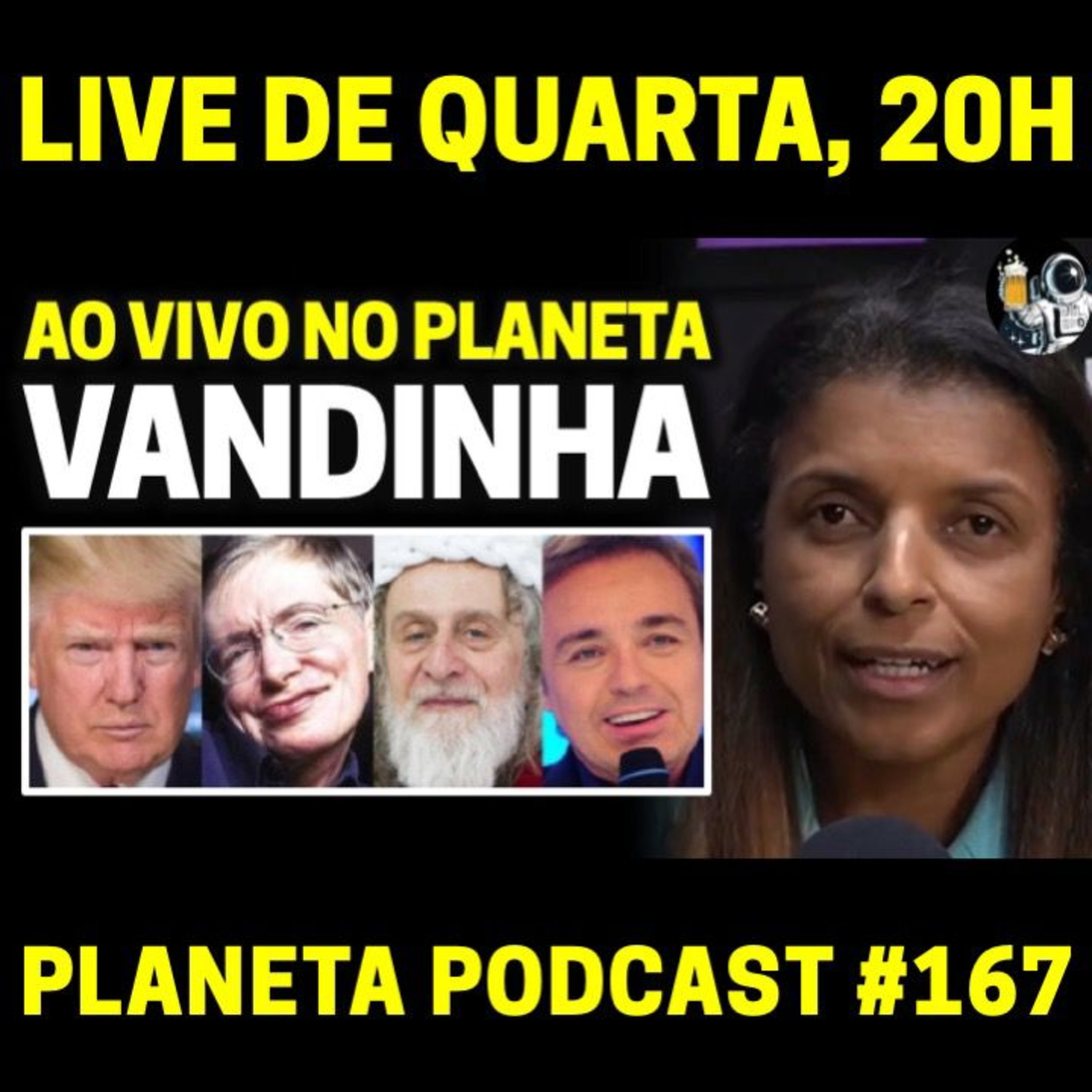 Trump, Rasputin, Stephen Hawking e INRI Cristo com VANDINHA LOPES | Planeta Podcast (Sobrenatural) #167 episode artwork