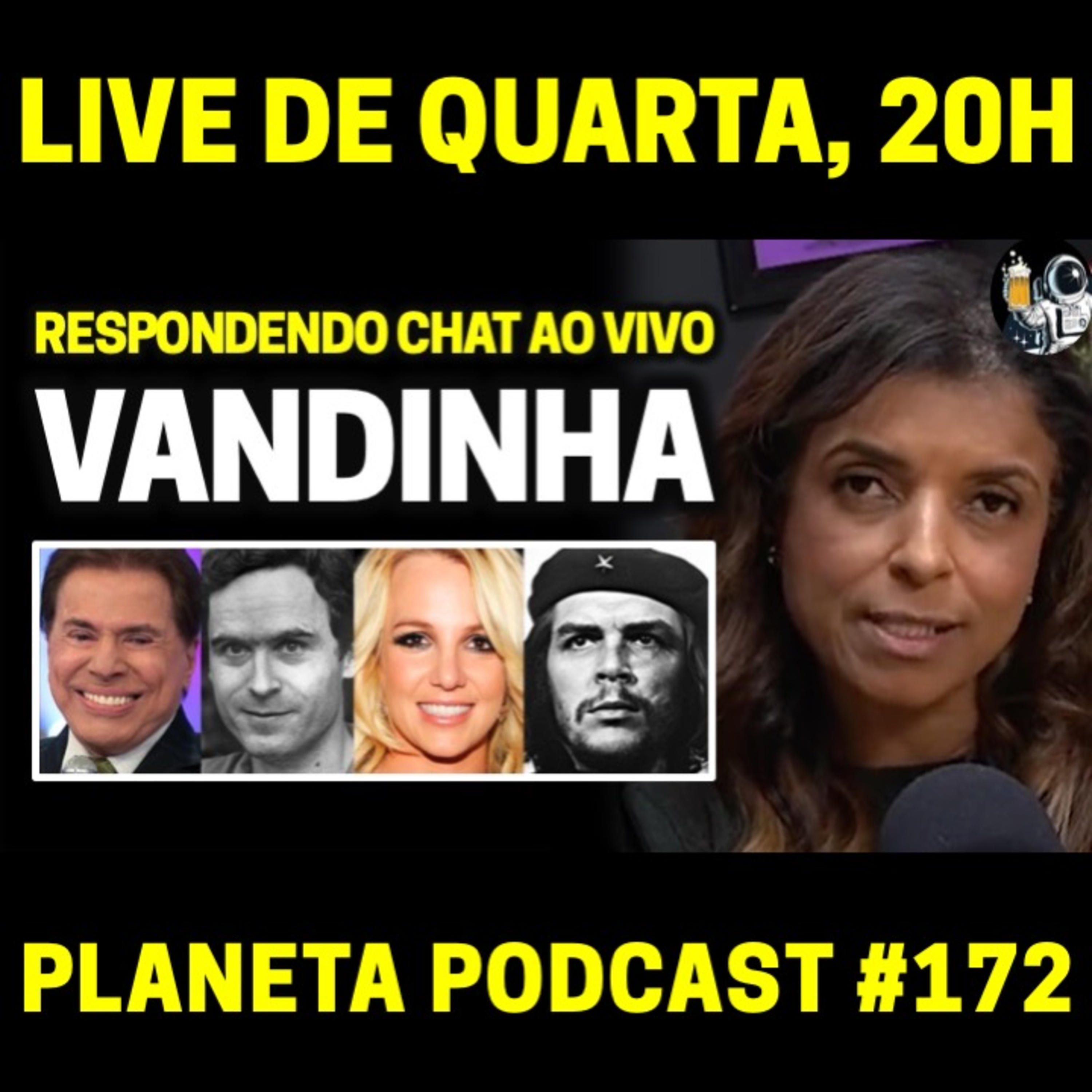 Sílvio Santos, Che Guevara, Britney Spears e Ted Bundy com VANDINHA LOPES | Planeta Podcast (Sobrenatural) #172 episode artwork