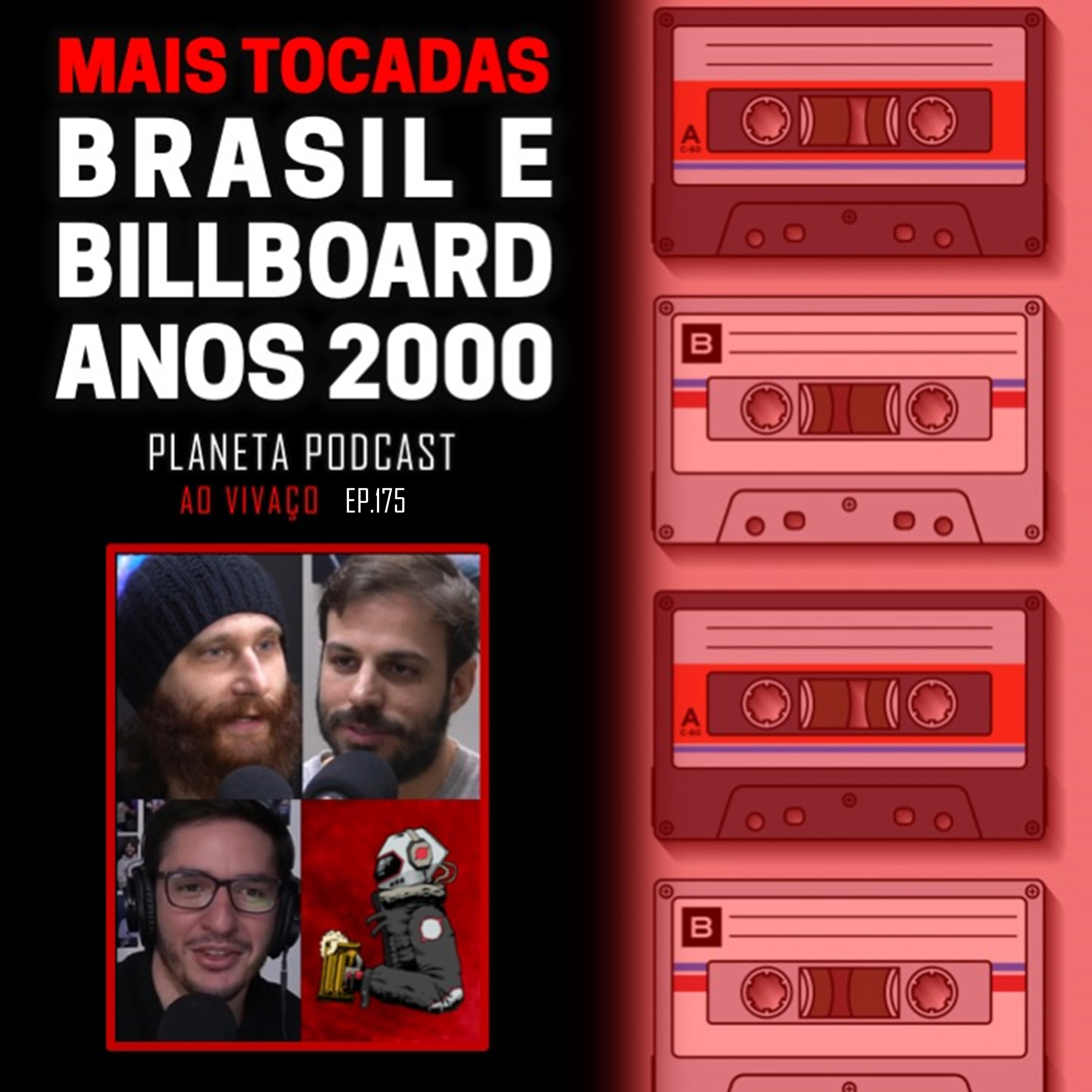 AS MAIS TOCADAS (BRASIL E BILLBOARD) ANOS 2000 com Daniel, Humberto e Deco | Planeta Podcast (AOVIVAÇO) #175 episode artwork