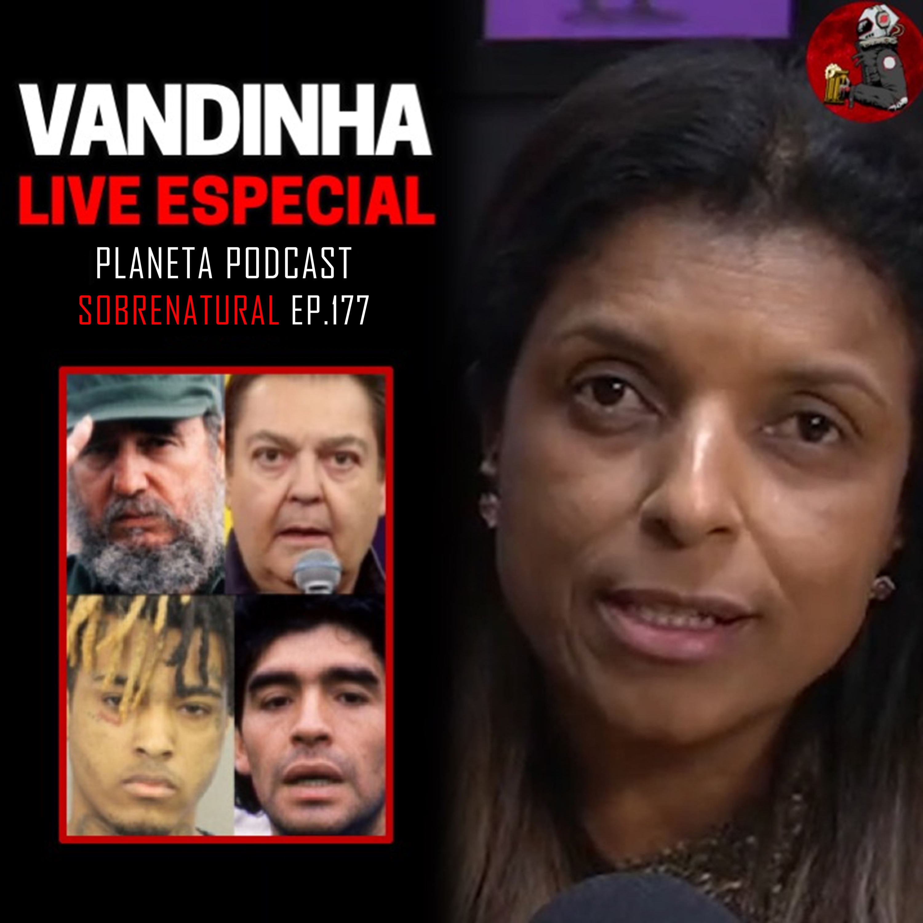 Travis Scott, Faustão, Maradona, Fidel e XXXTentacion com VANDINHA LOPES | Planeta Podcast (Sobrenatural) #177 episode artwork