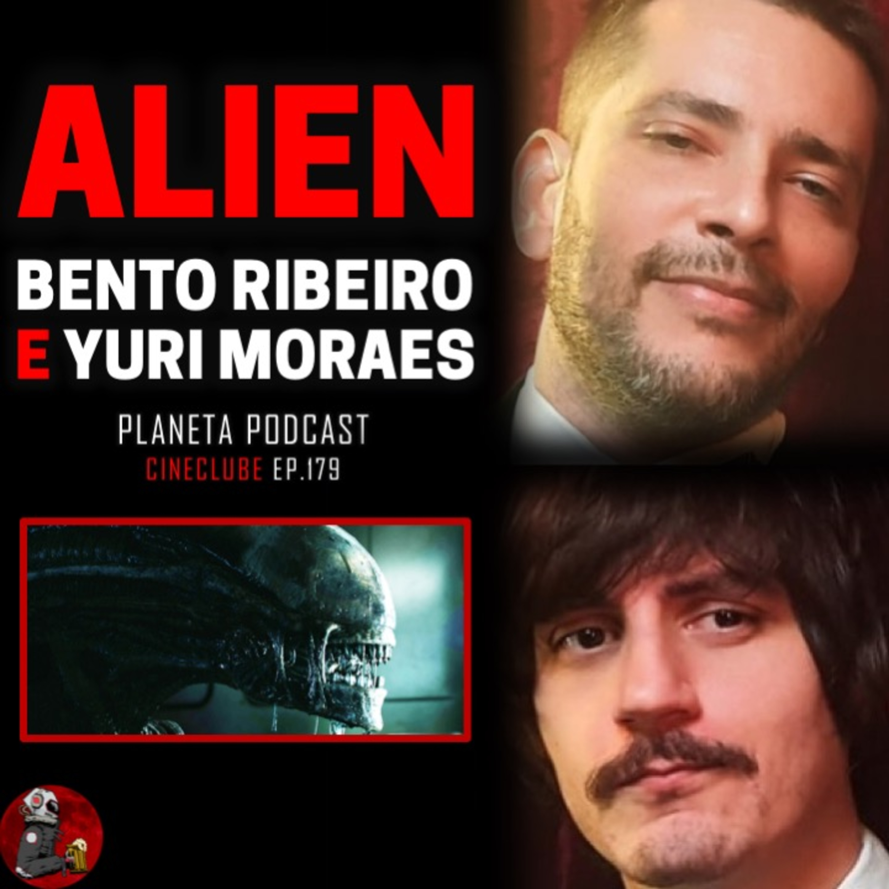 CineClube: ALIEN com Bento Ribeiro e Yuri Moraes | Planeta Podcast #179 episode artwork