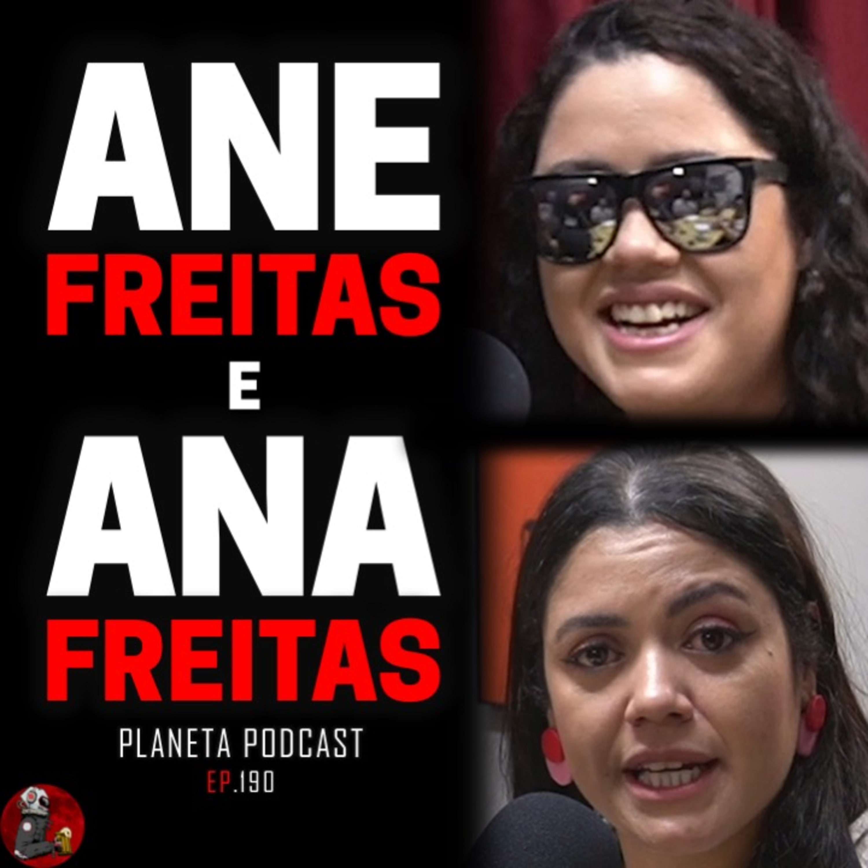 ANE E ANA FREITAS (GÊMEAS DO HUMORISMO) | Planeta Podcast #190 episode artwork