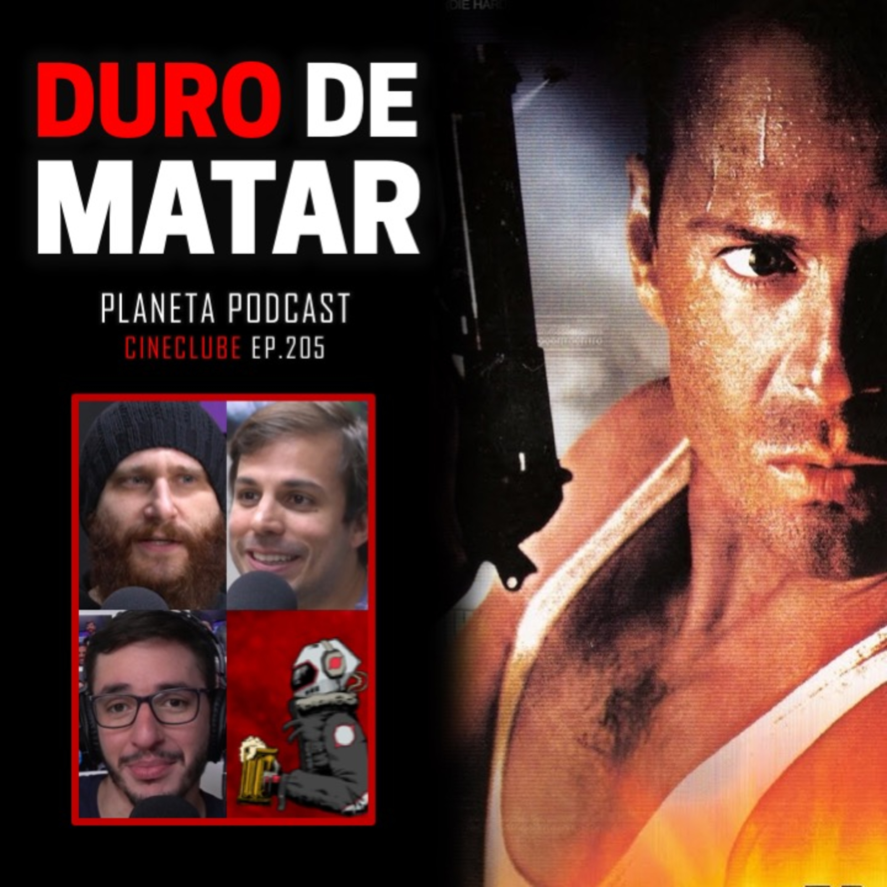 CineClube: DURO DE MATAR com Humberto Rosso, Daniel Varella e Deco Machado | Planeta Podcast #205 episode artwork