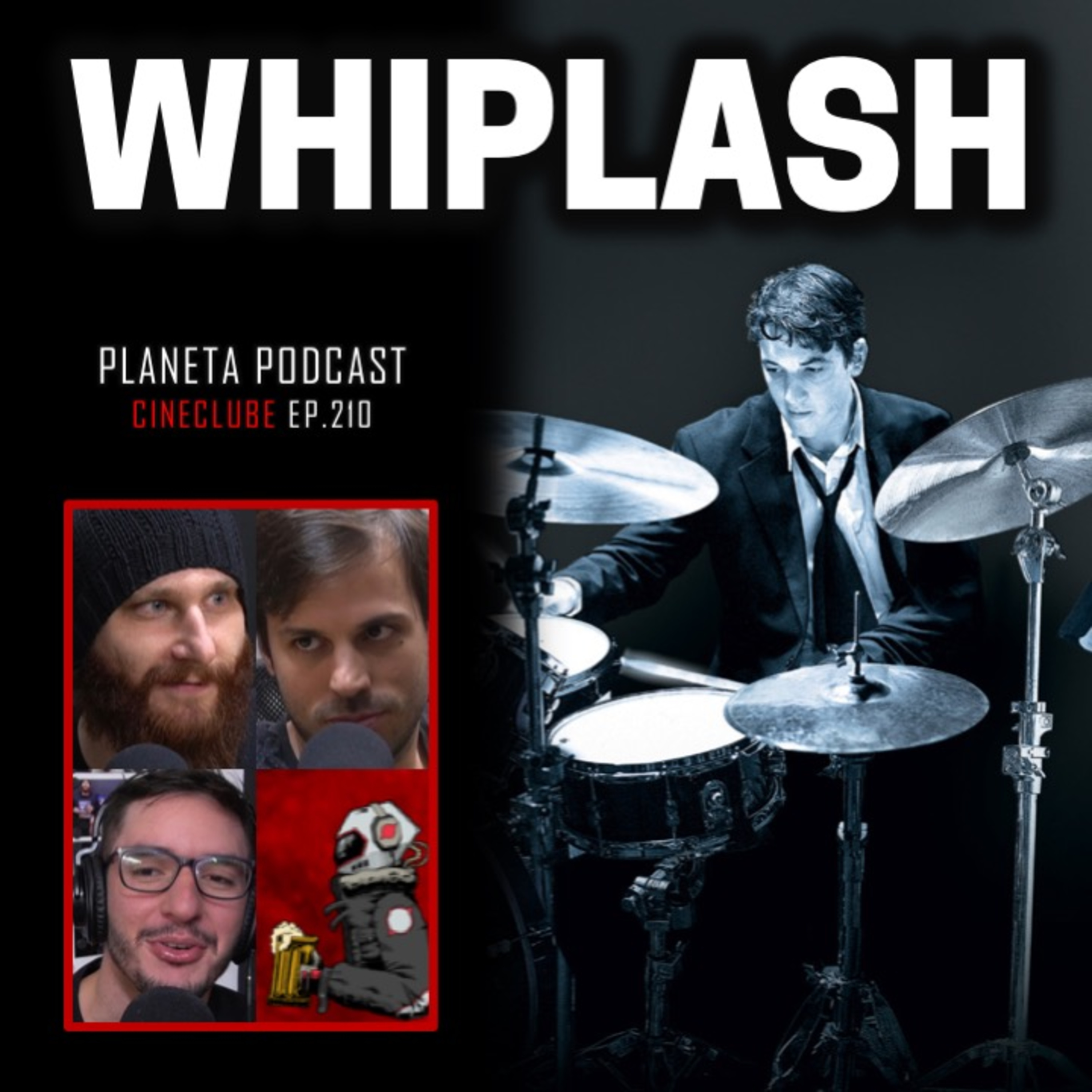 CineClube: WHIPLASH, EM BUSCA DA PERFEIÇÃO com Humberto, Daniel e Deco | Planeta Podcast #210 episode artwork