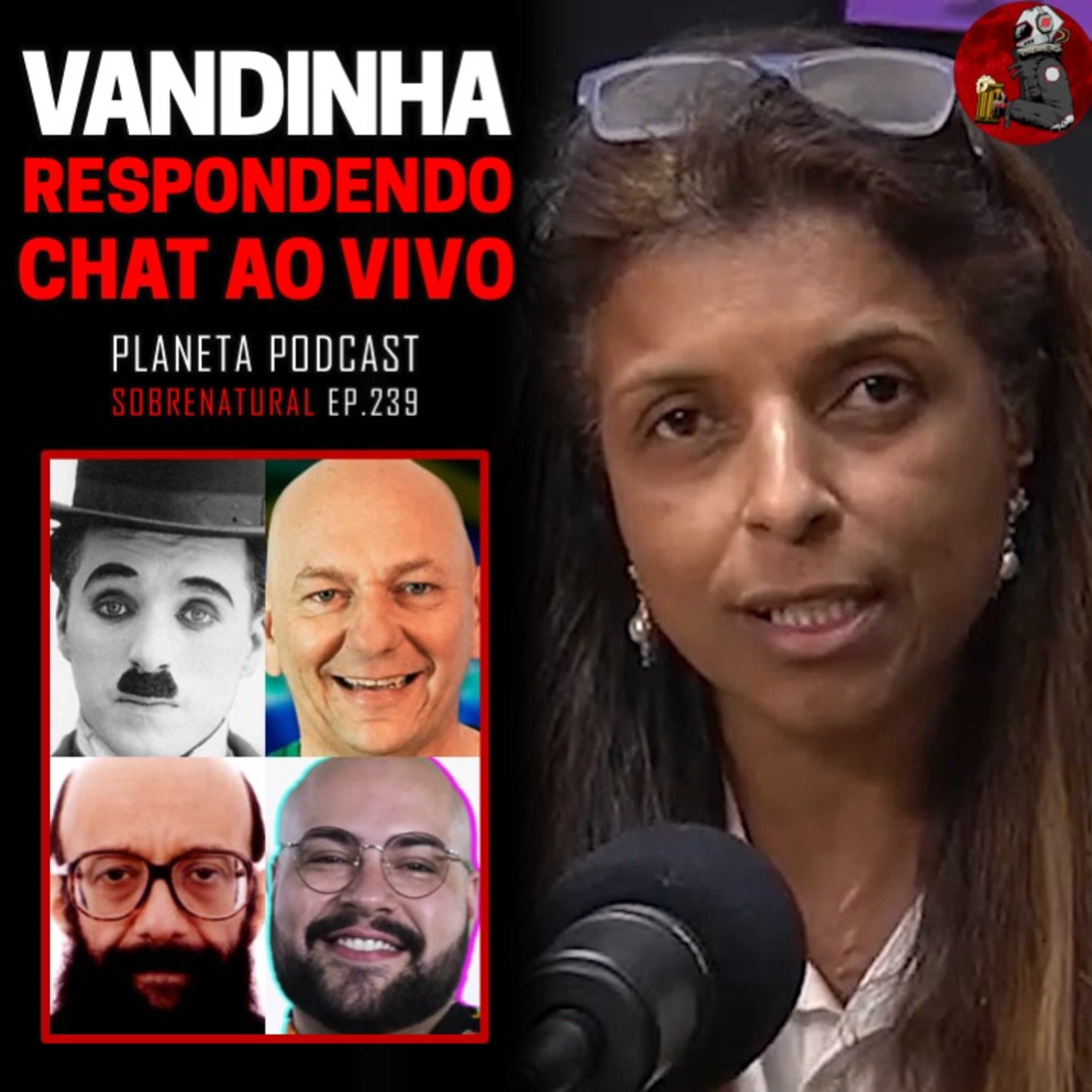 VANDINHA: Chaplin, Tiago Abravanel, Enéas, Luciano Hang | Planeta Podcast #239 episode artwork