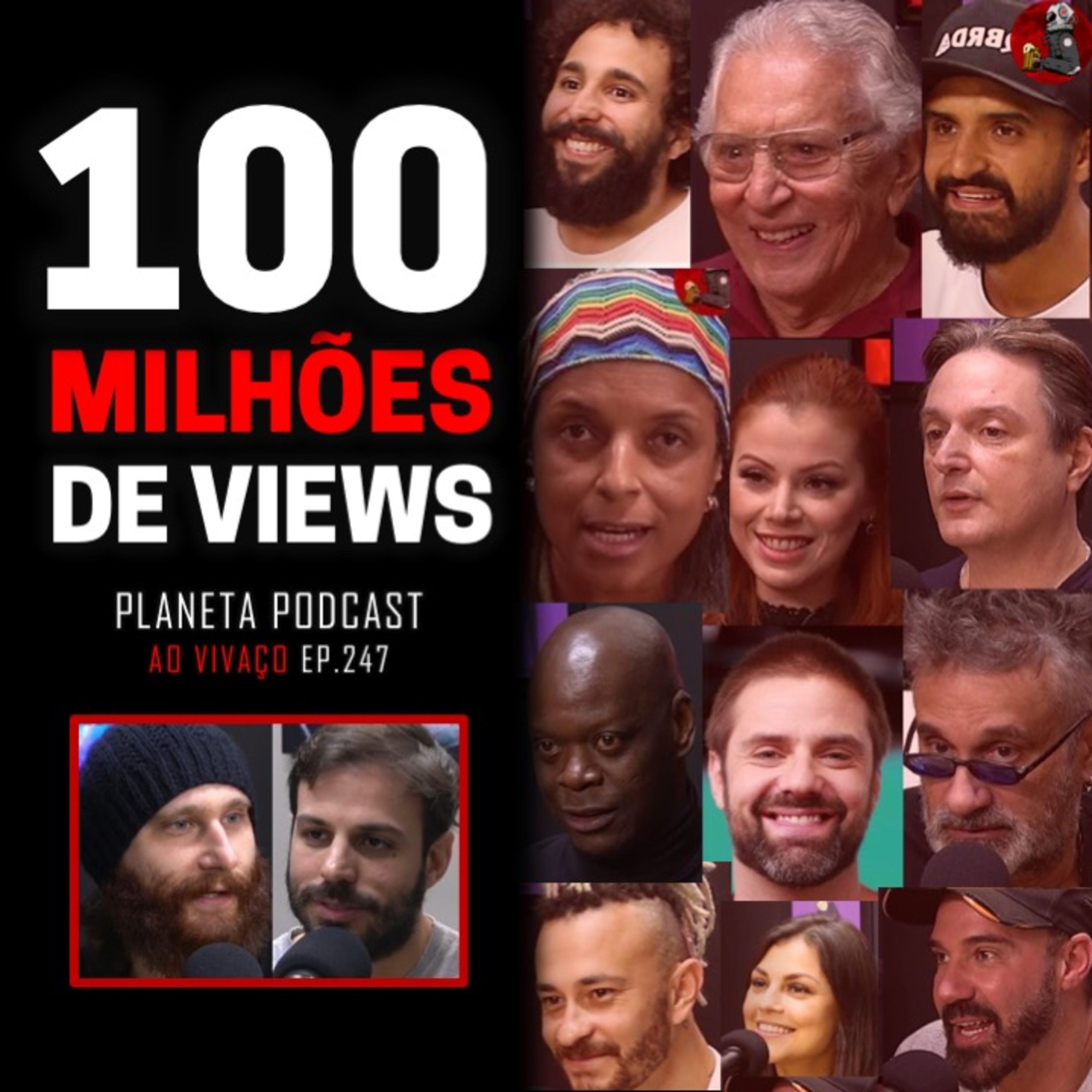 100 MILHÕES DE VIEWS - AO VIVAÇO | Planeta Podcast #247 episode artwork