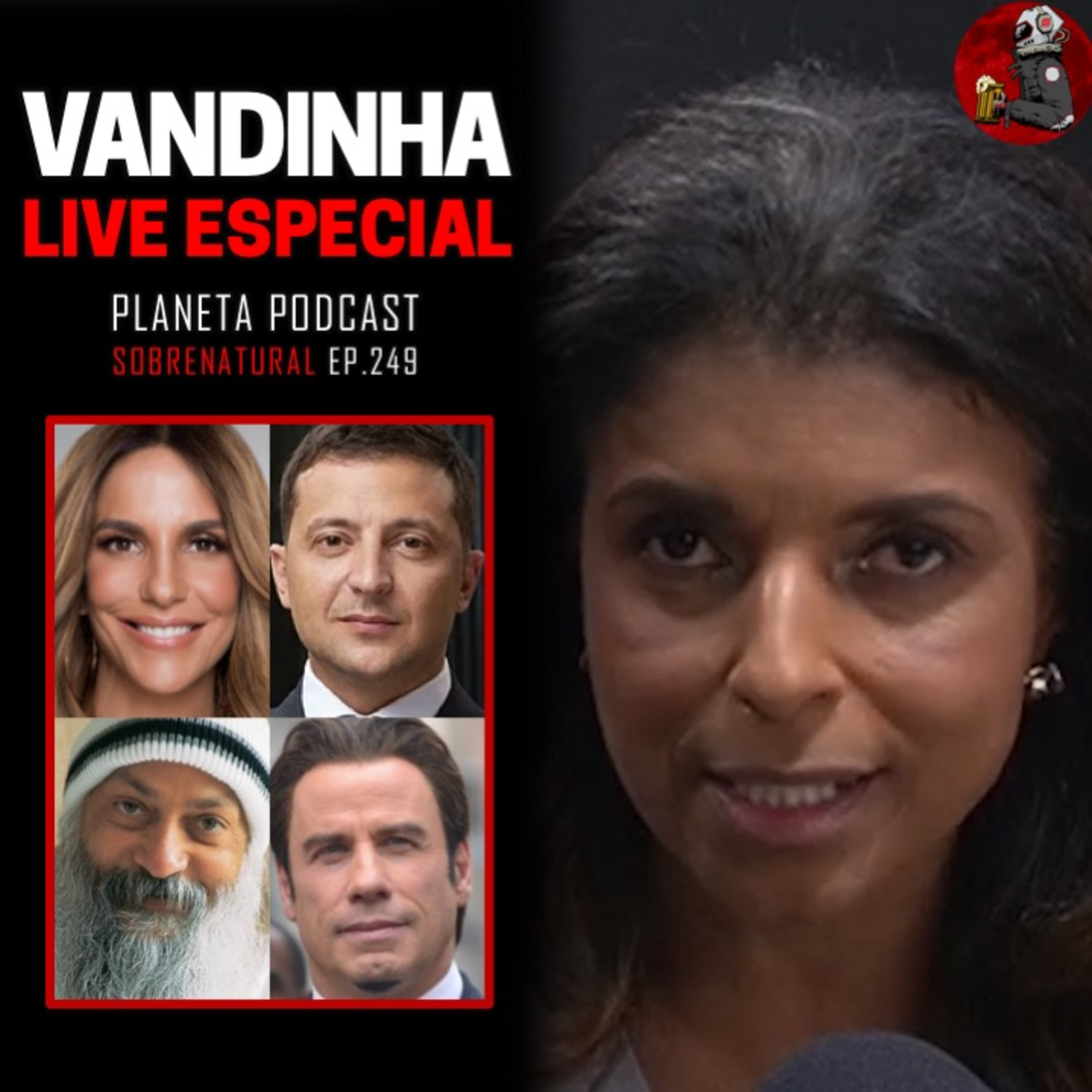 VANDINHA: OSHO, JOHN TRAVOLTA, IVETE, VOLODYMYR Z. (PRESIDENTE DA UCRÂNIA) | Planeta Podcast #249 episode artwork