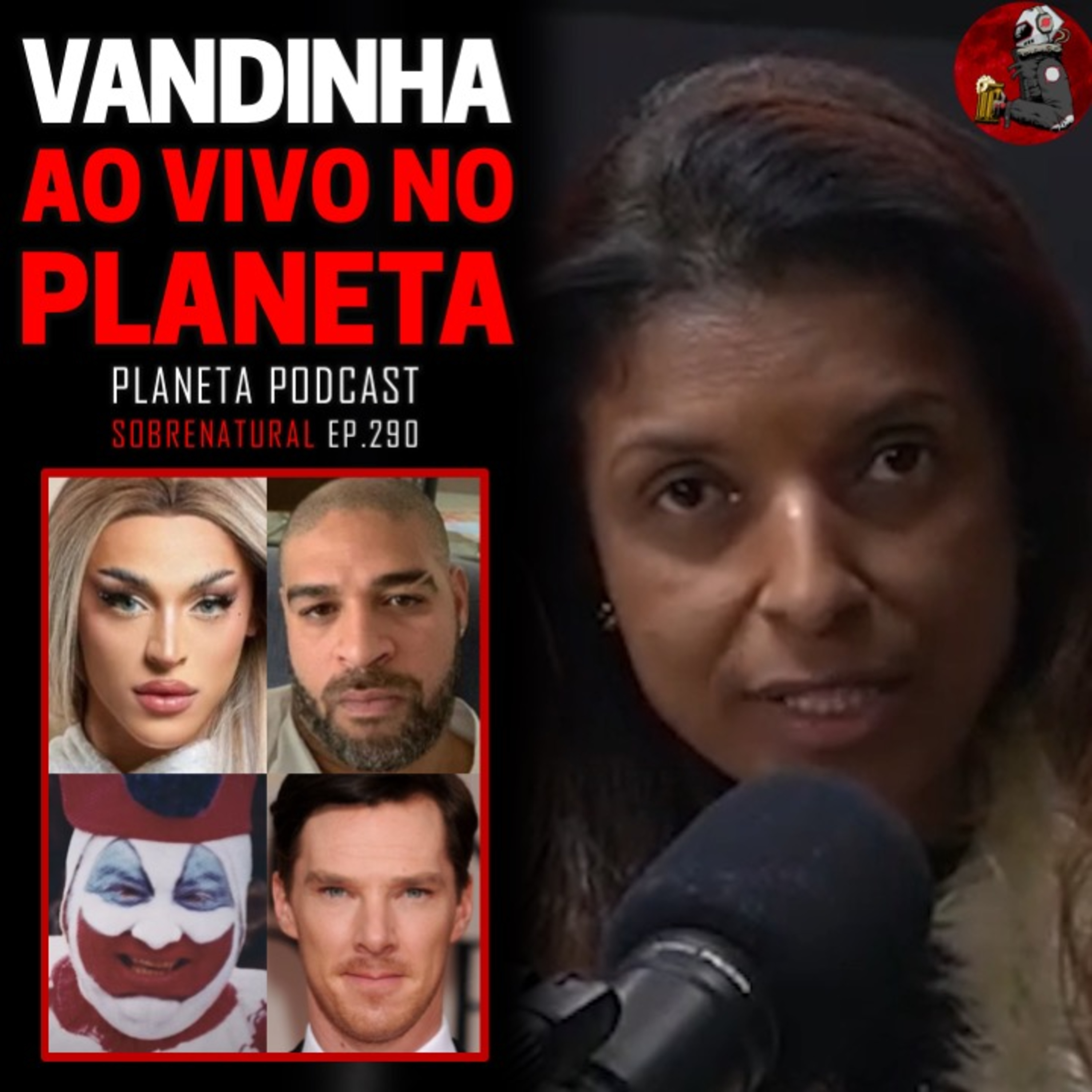 VANDINHA: PABLLO VITTAR, ADRIANO, JOHN WAYNE GACY, BENEDICT CUMBERBATCH | Planeta Podcast #291 episode artwork